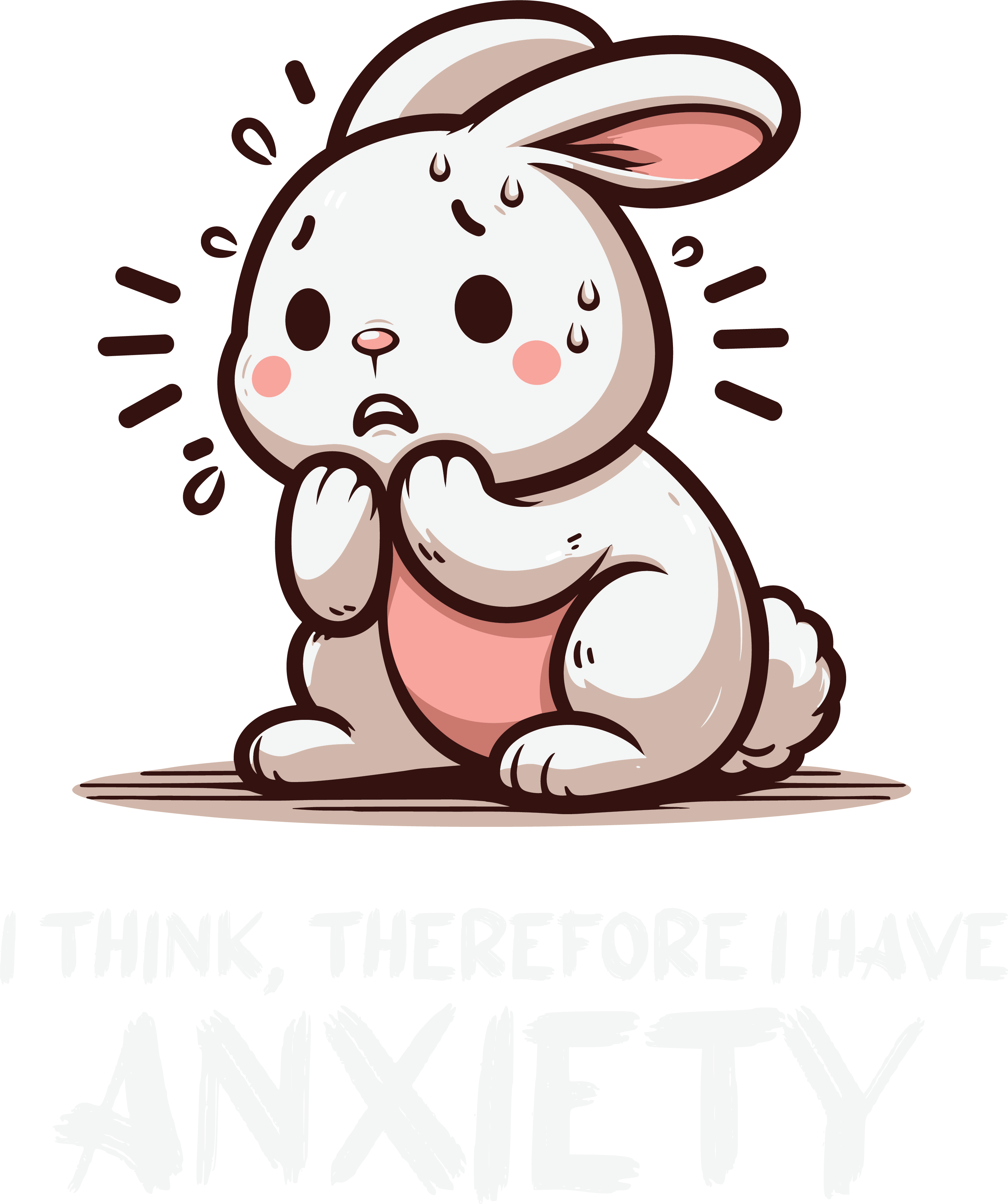 I Think Therefore I Have Anxiety Bunny DTF Transfer
