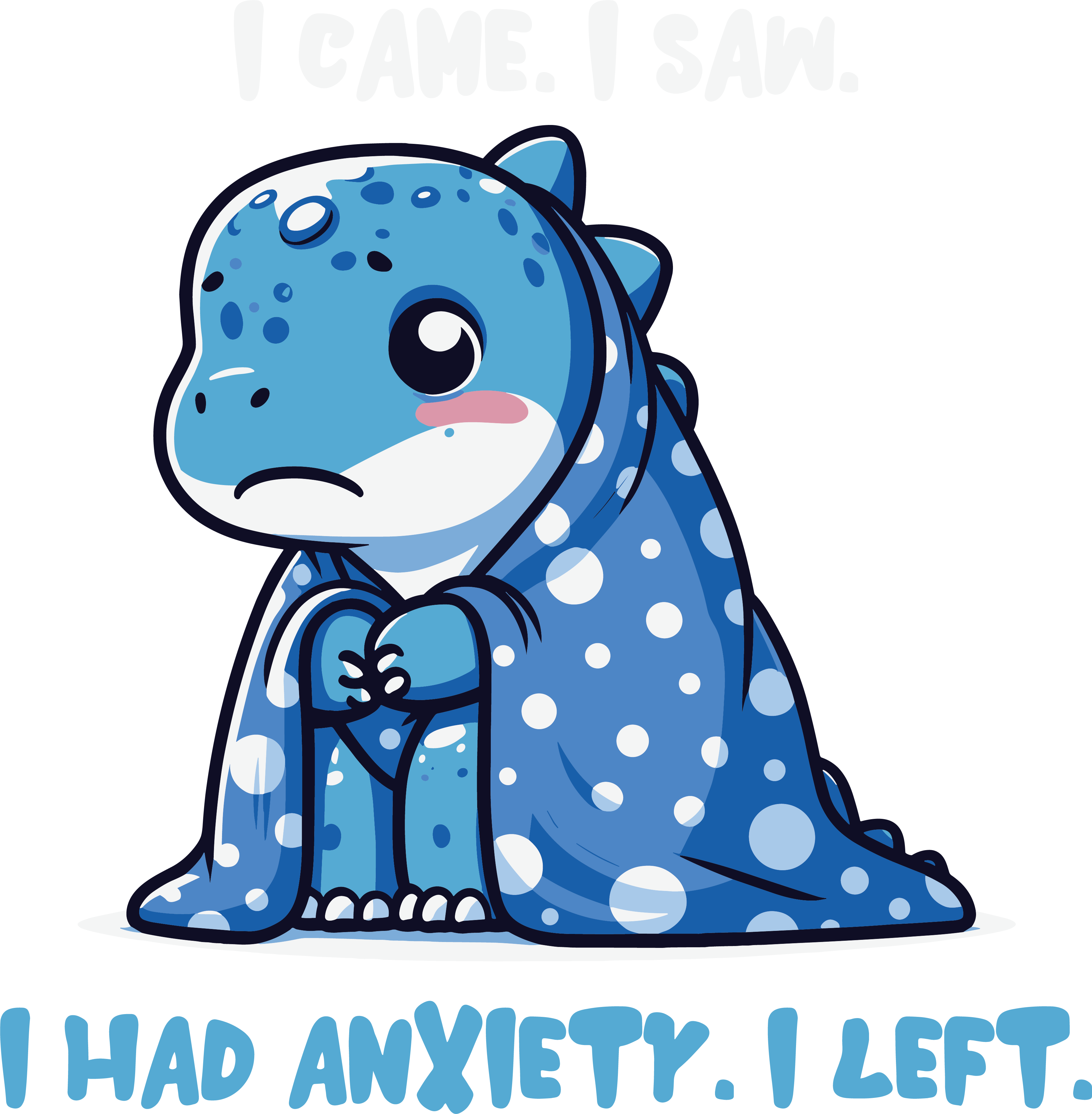 I Came I Saw I Had Anxiety Dino DTF Transfer