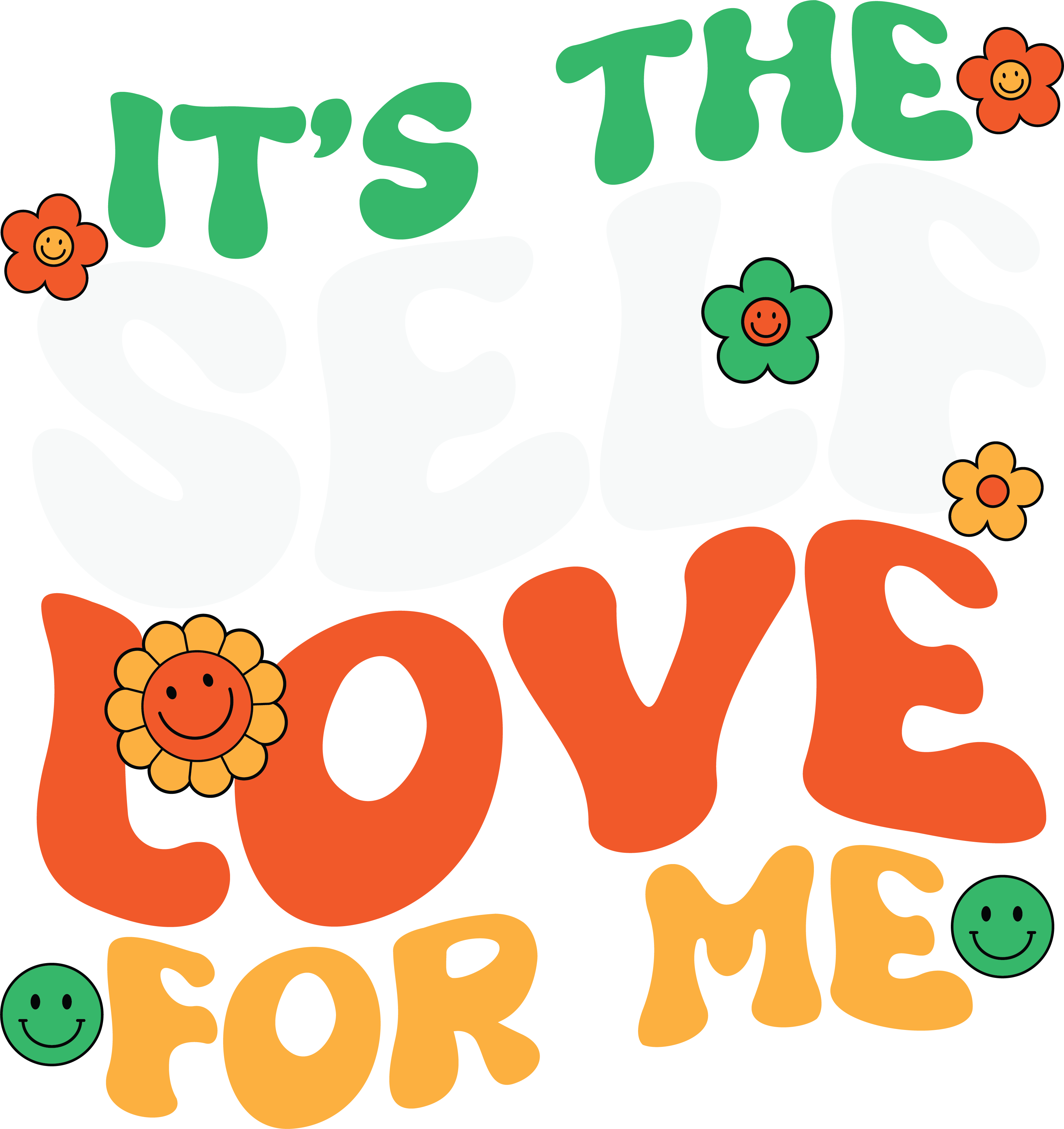 Its The Self Love For Me Retro Positive DTF Transfer