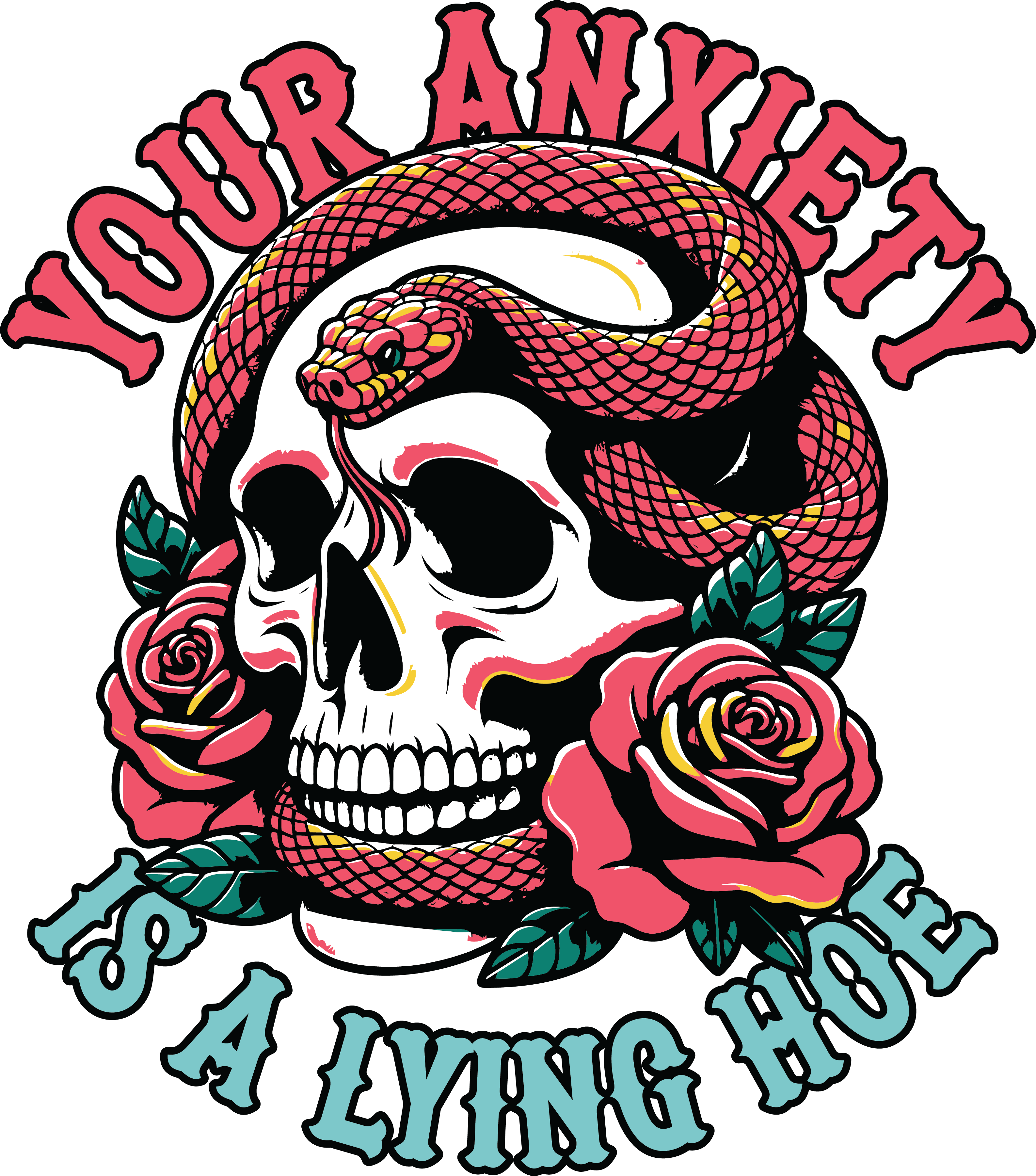 Your Anxiety Is A Lying Hoe Skull DTF Transfer
