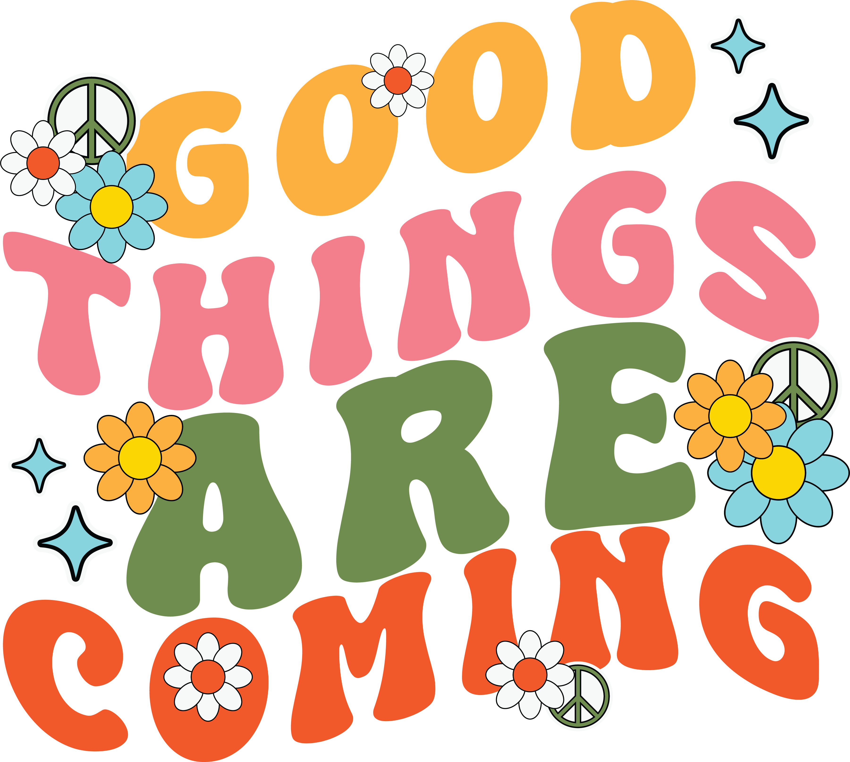 Good Things Are Coming Groovy Positive DTF Transfer