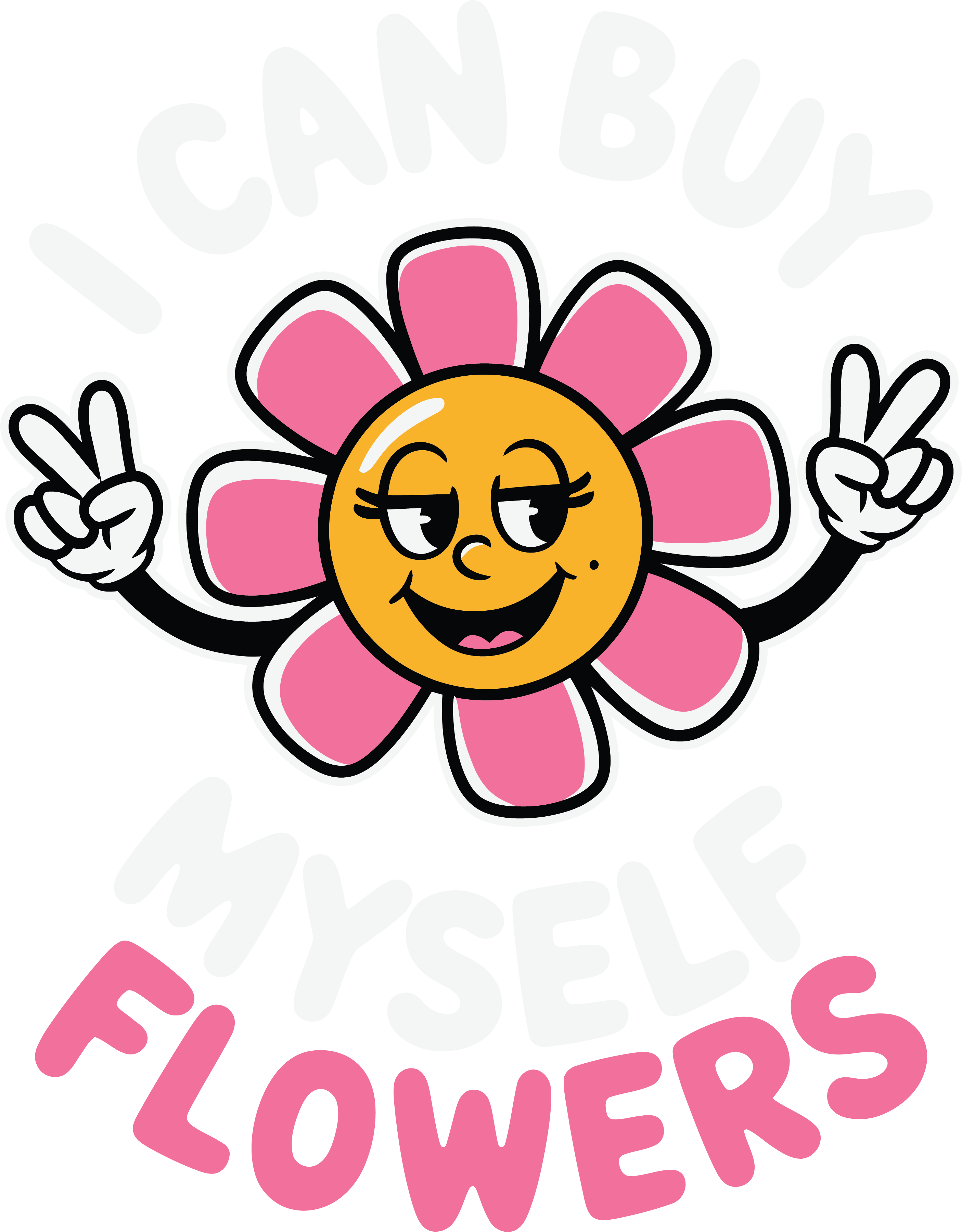 I Can Buy Myself Flowers Retro Daisy DTF Transfer