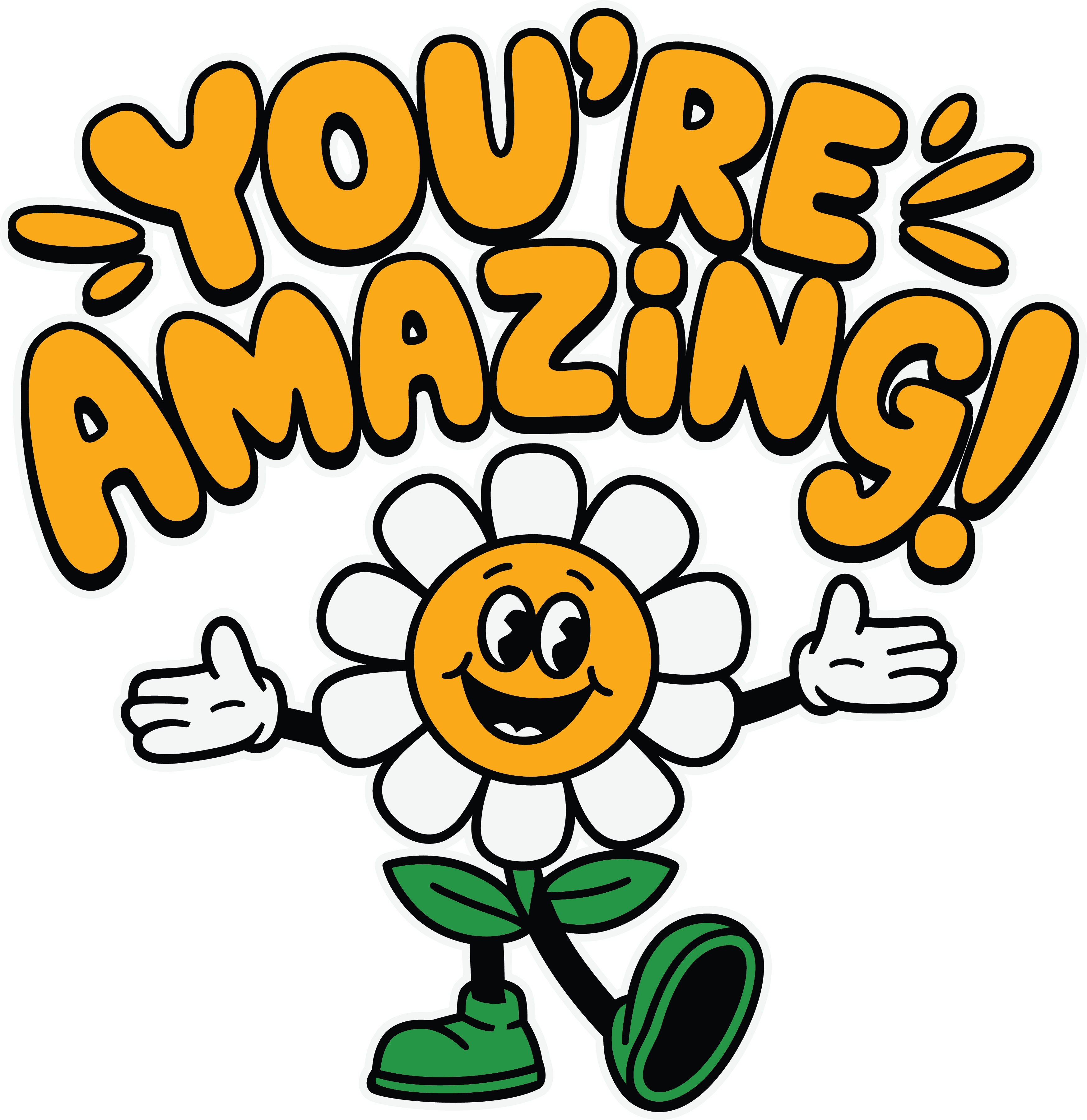 Youre Amazing Cute Happy Flower DTF Transfer
