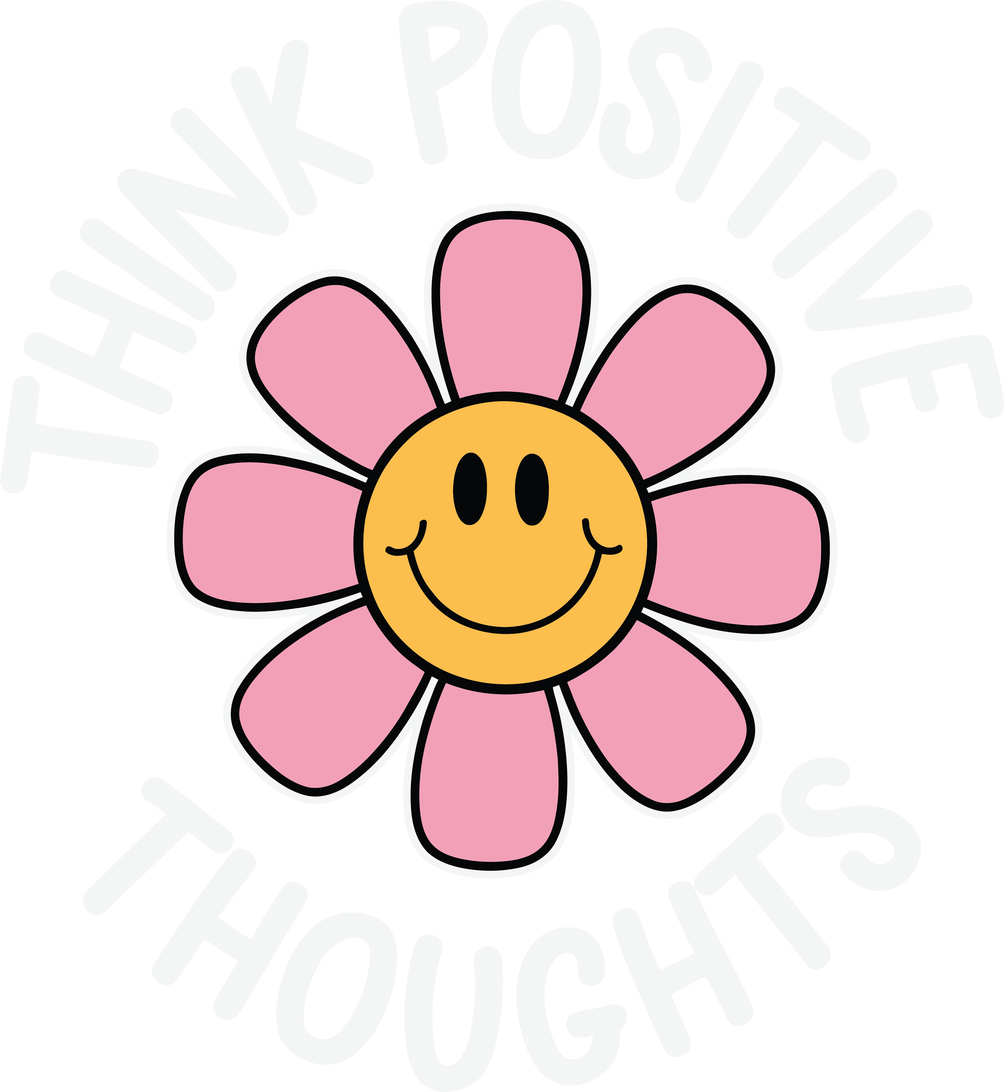 Think Positive Thoughts Smiley Flower DTF Transfer