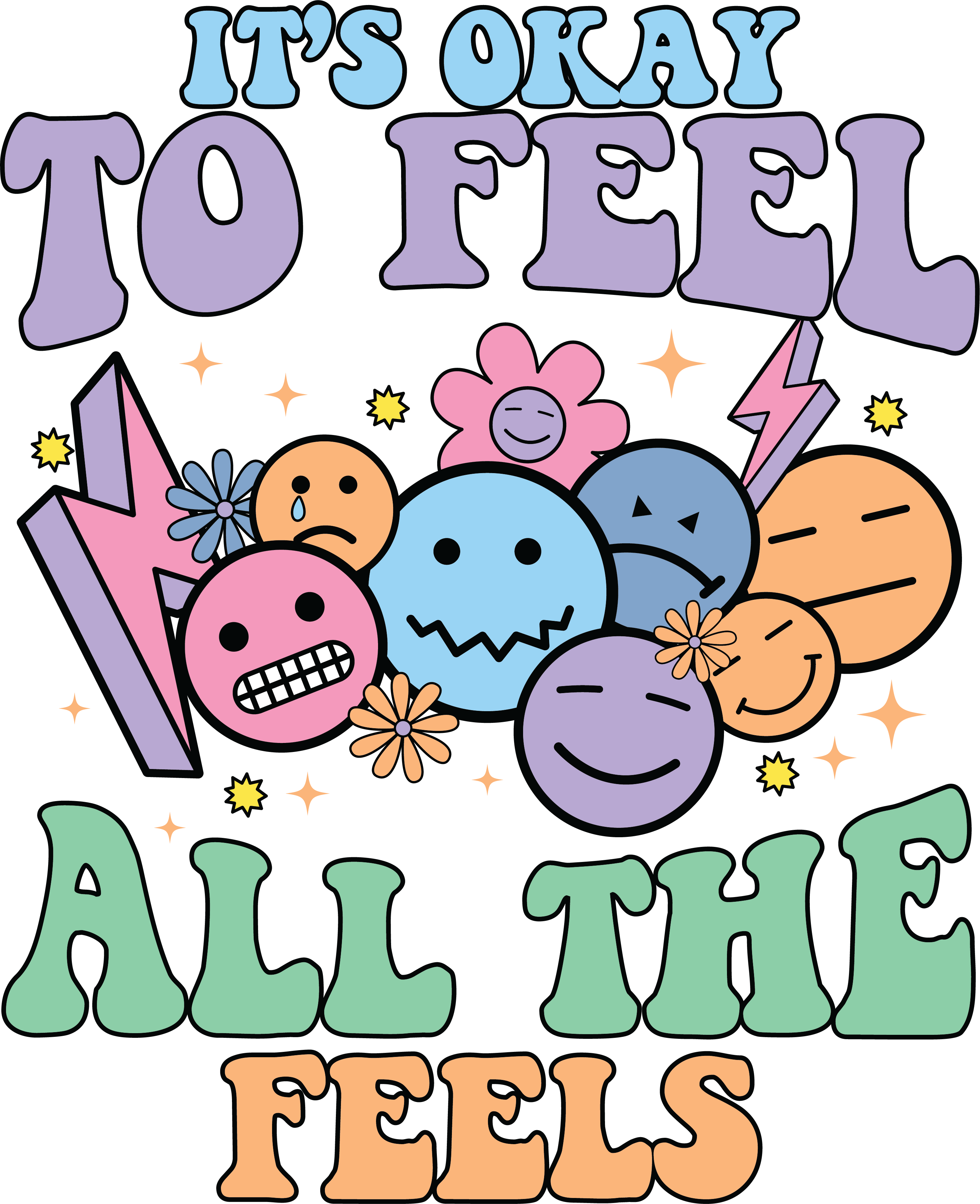 Its Okay To Feel All The Feels Mental Health DTF Transfer