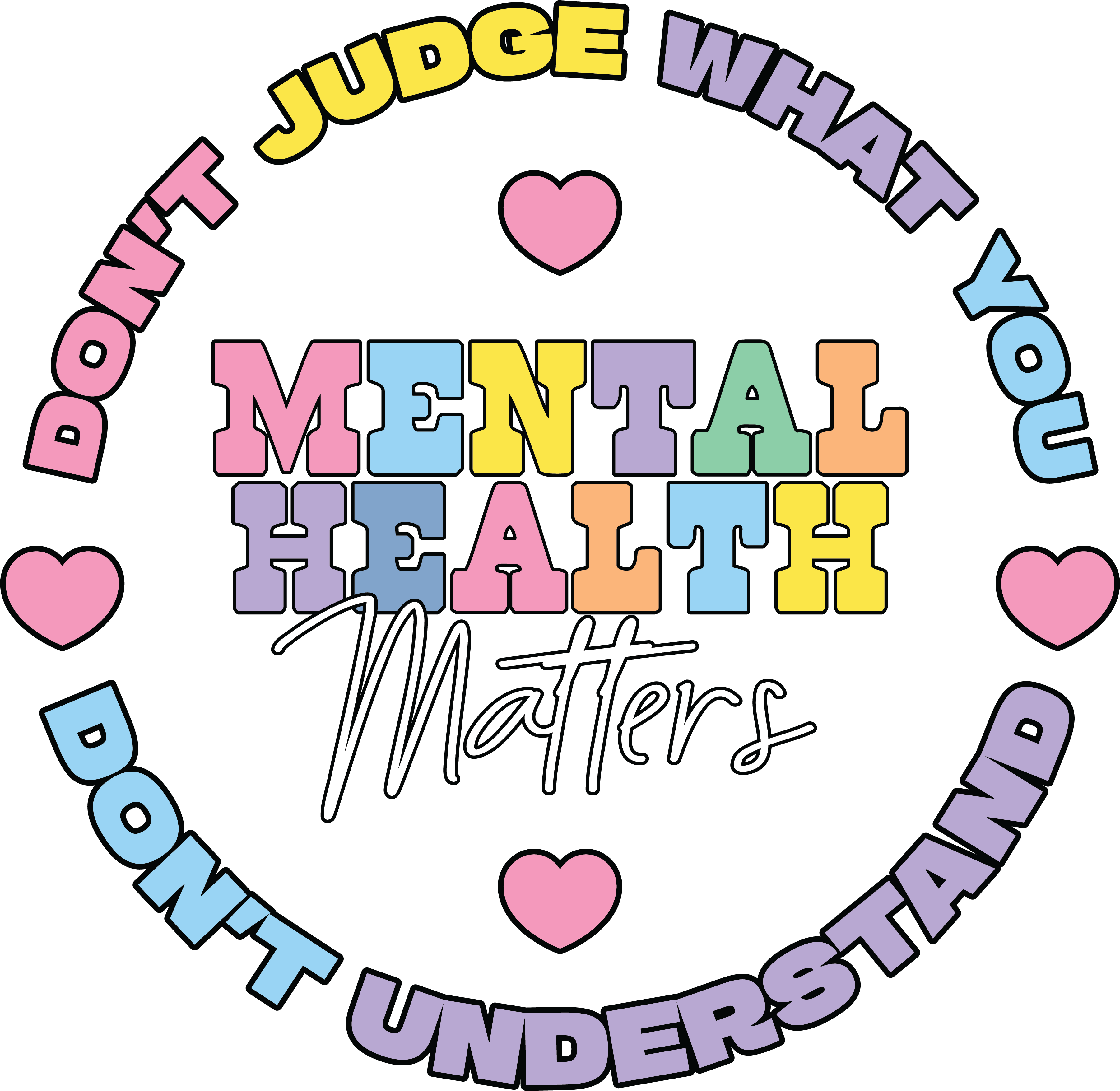 Dont Judge What You Dont Understand Mental Health DTF Transfer