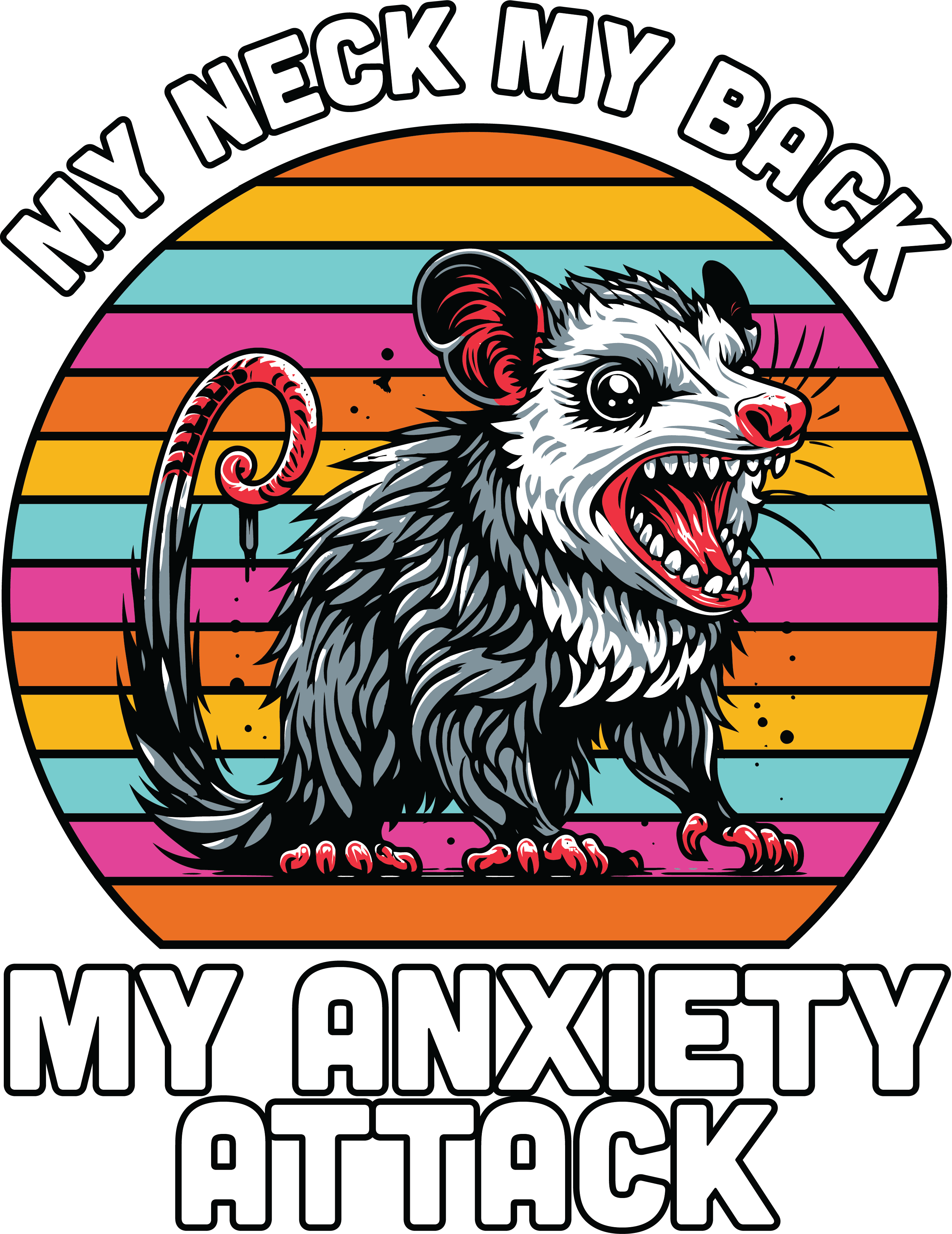 My Neck My Back My Anxiety Attack DTF Transfer