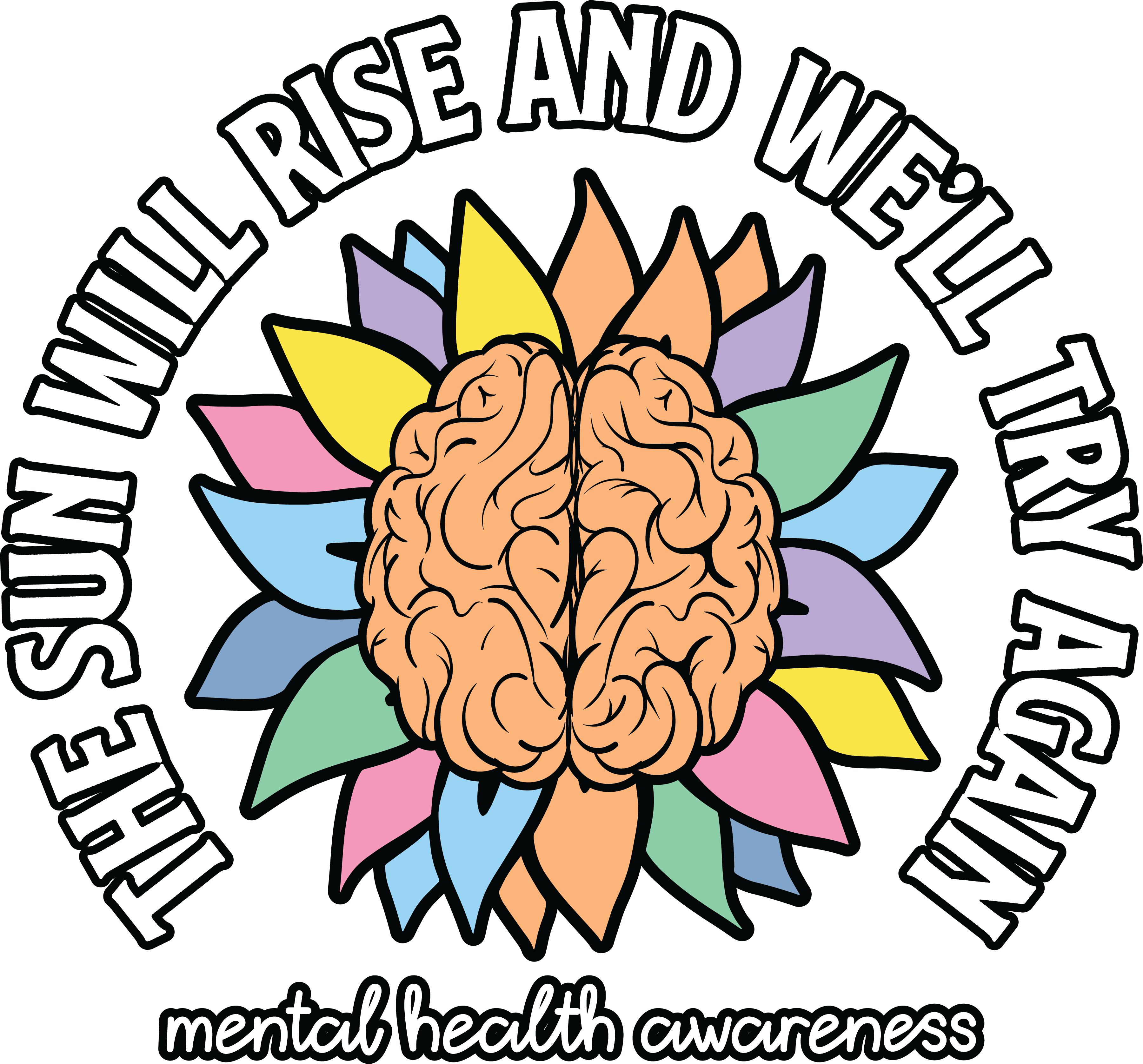 The Sun Will Rise And Well Try Again Mental Health DTF Transfer