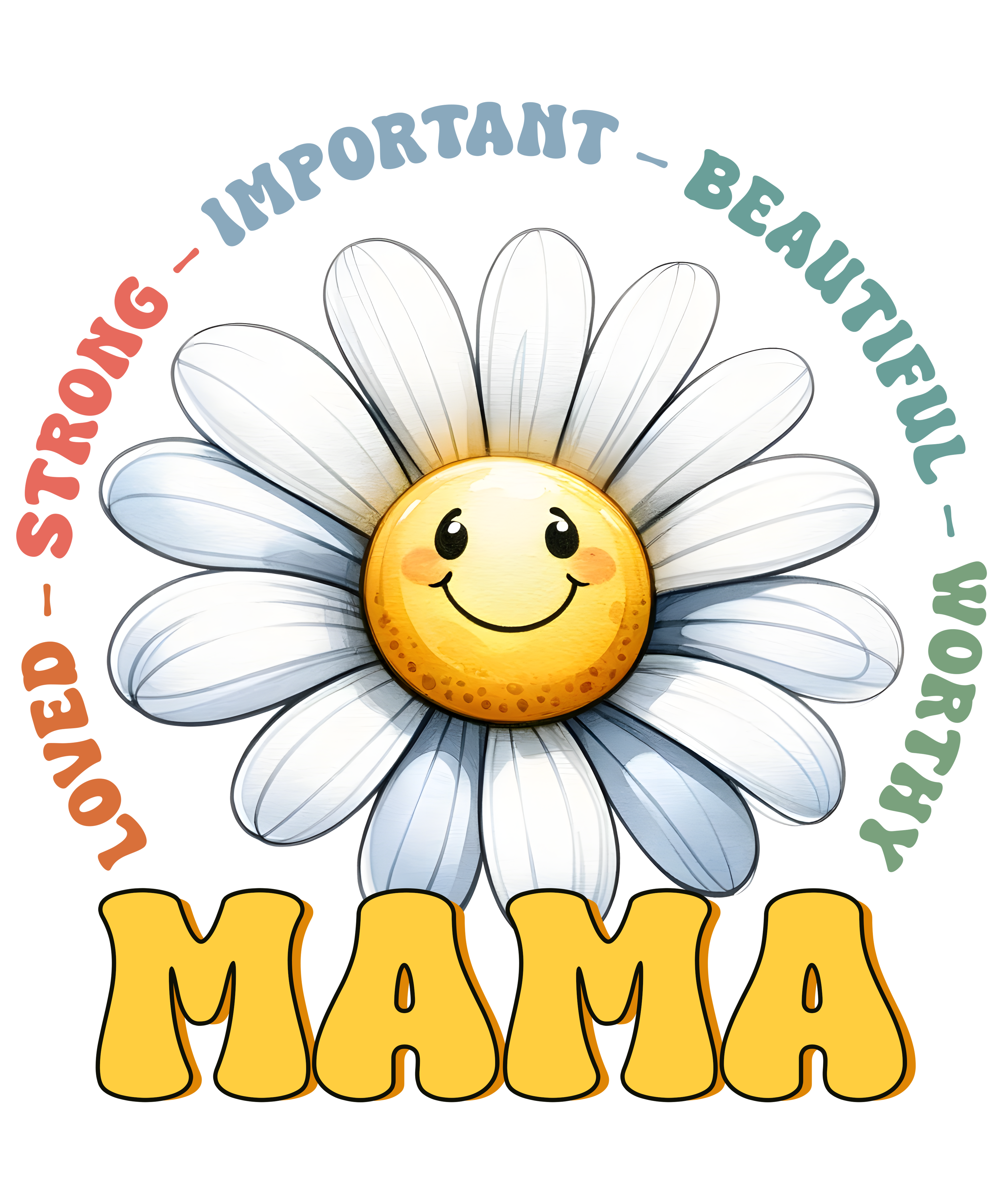 Strong Beautiful Daisy Mama DTF Transfer