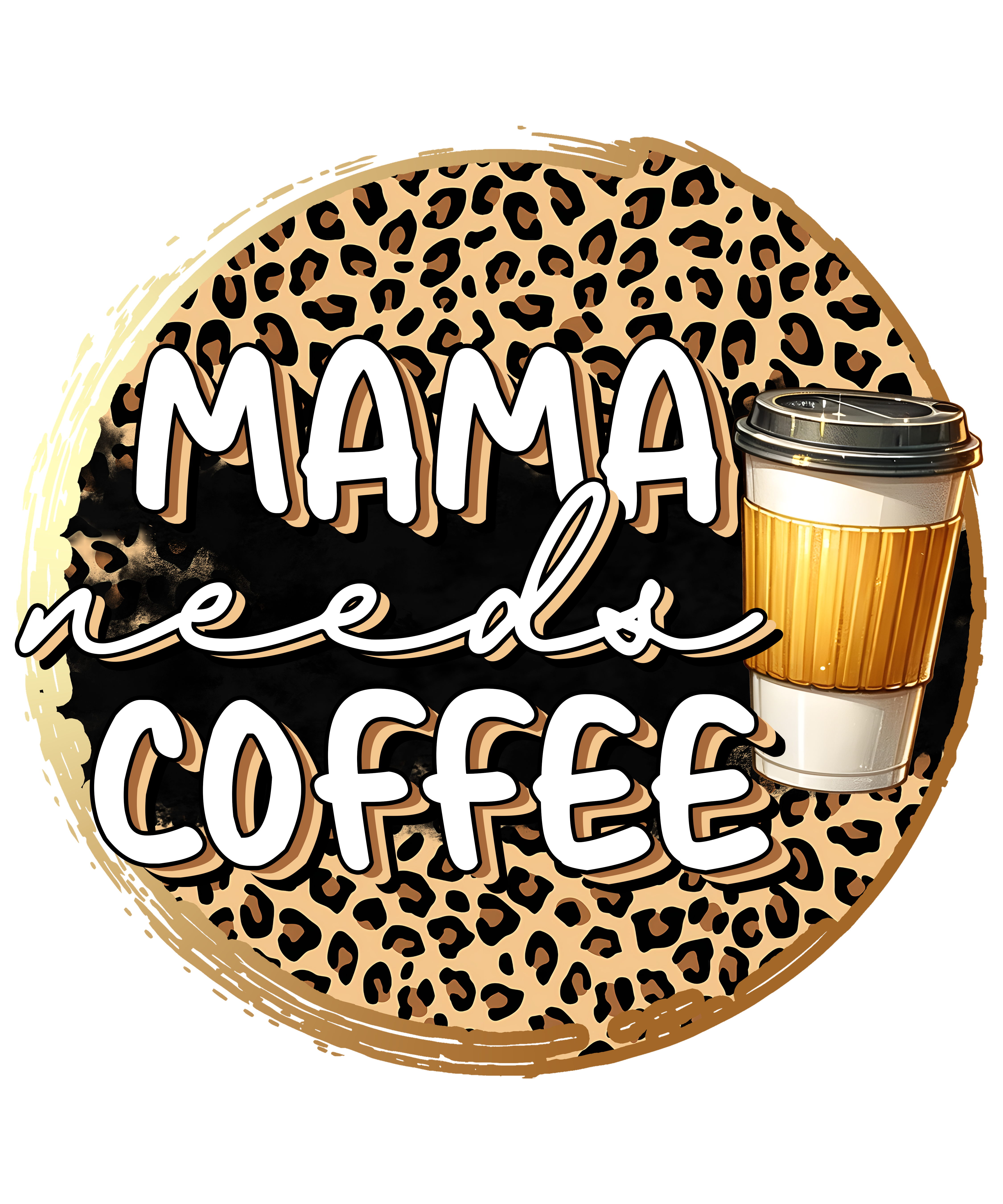 Mama Needs Coffee DTF Transfer