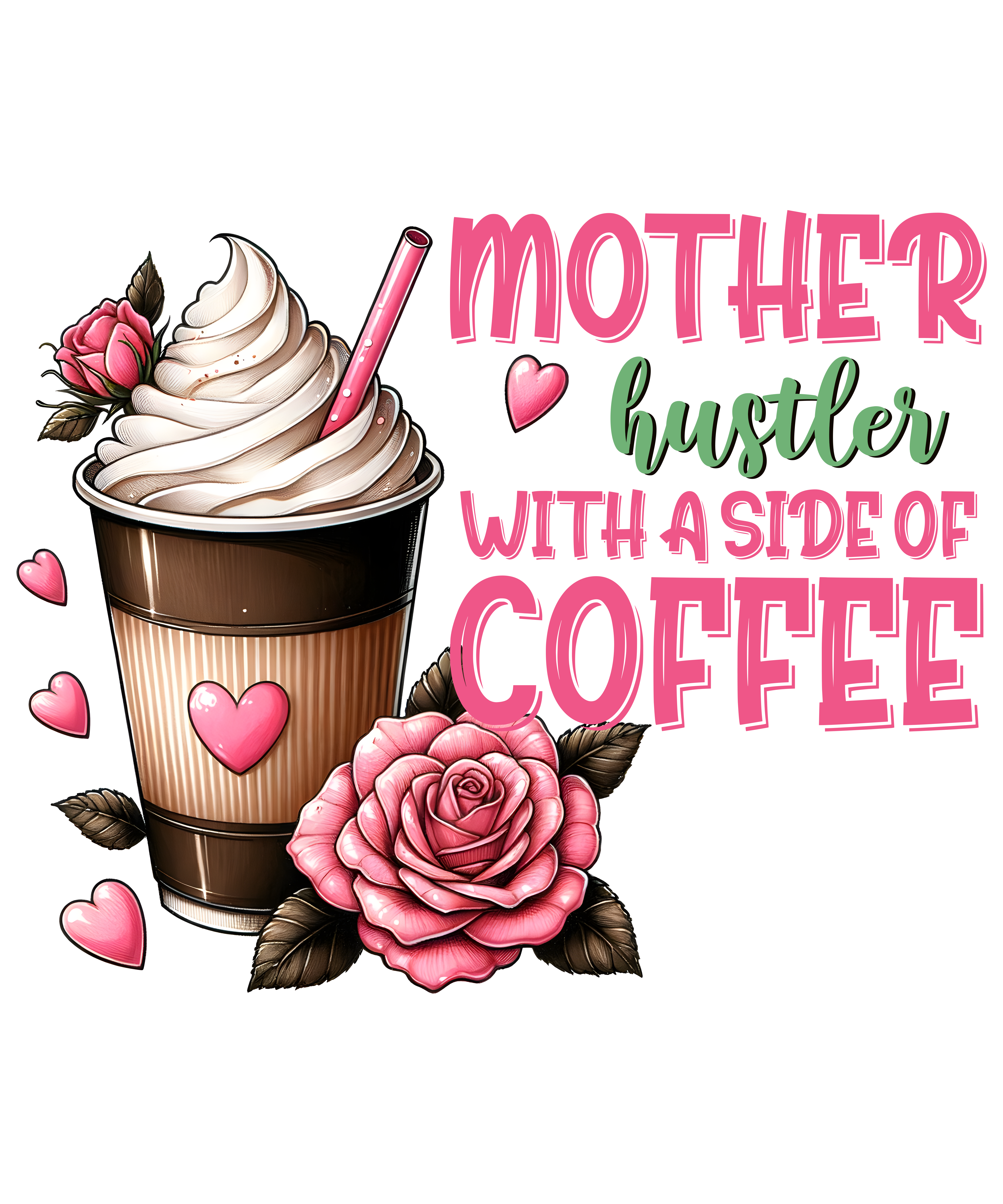 Mother Hustler Coffee Lover DTF Transfer
