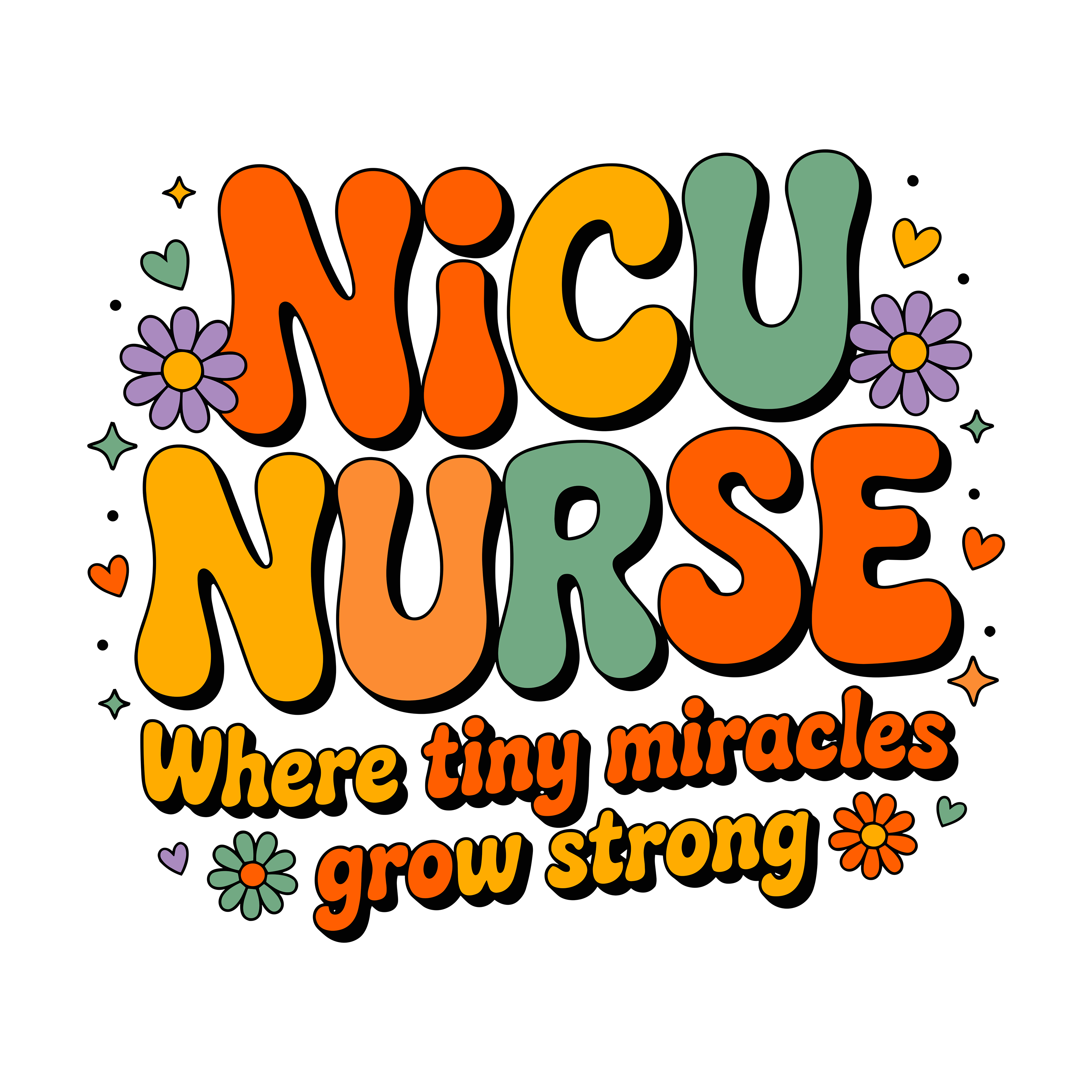 Nicu Nurse Where Tiny Miracles Grow Strong DTF Transfer