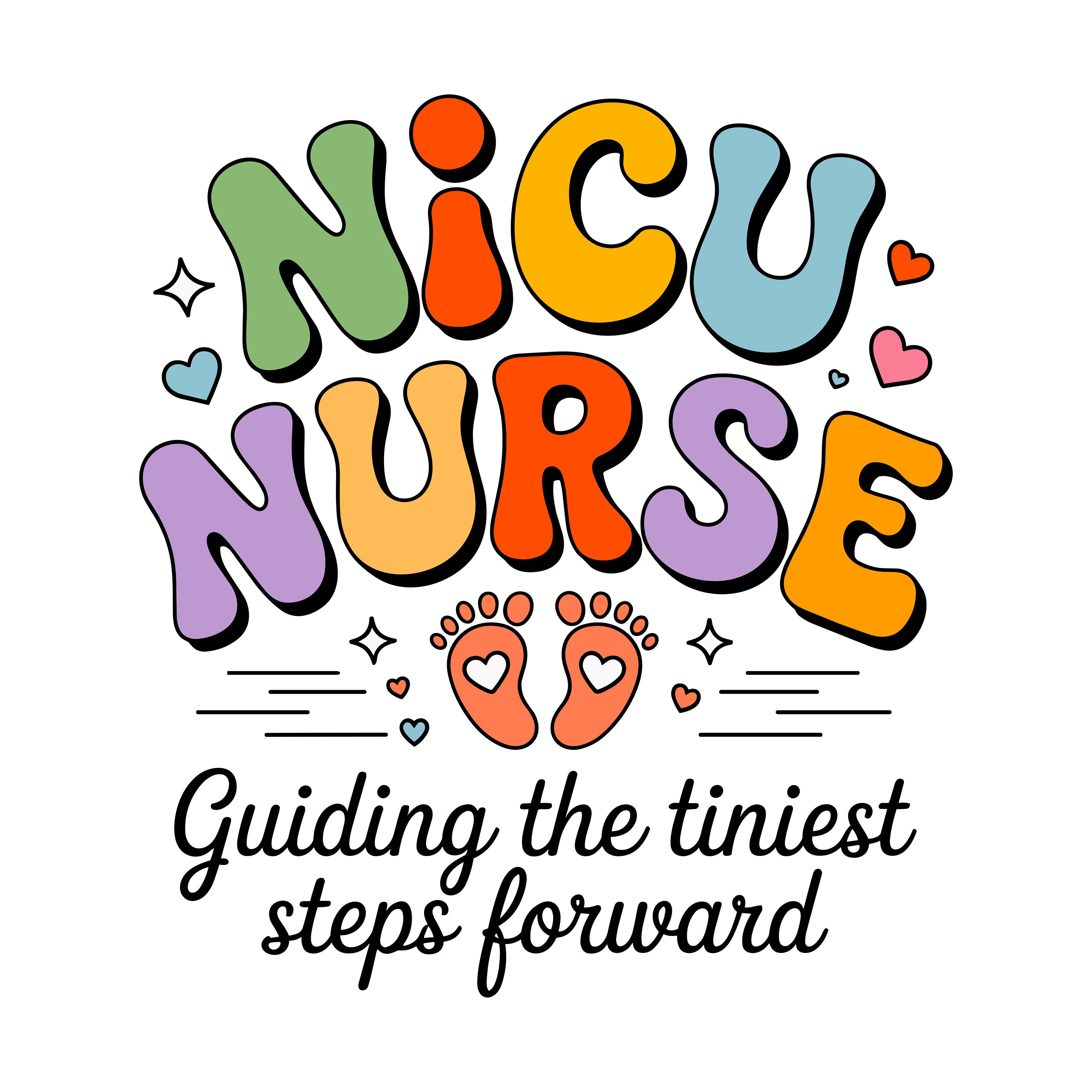 Nicu Nurse Tiny Feet Big Dreams DTF Transfer