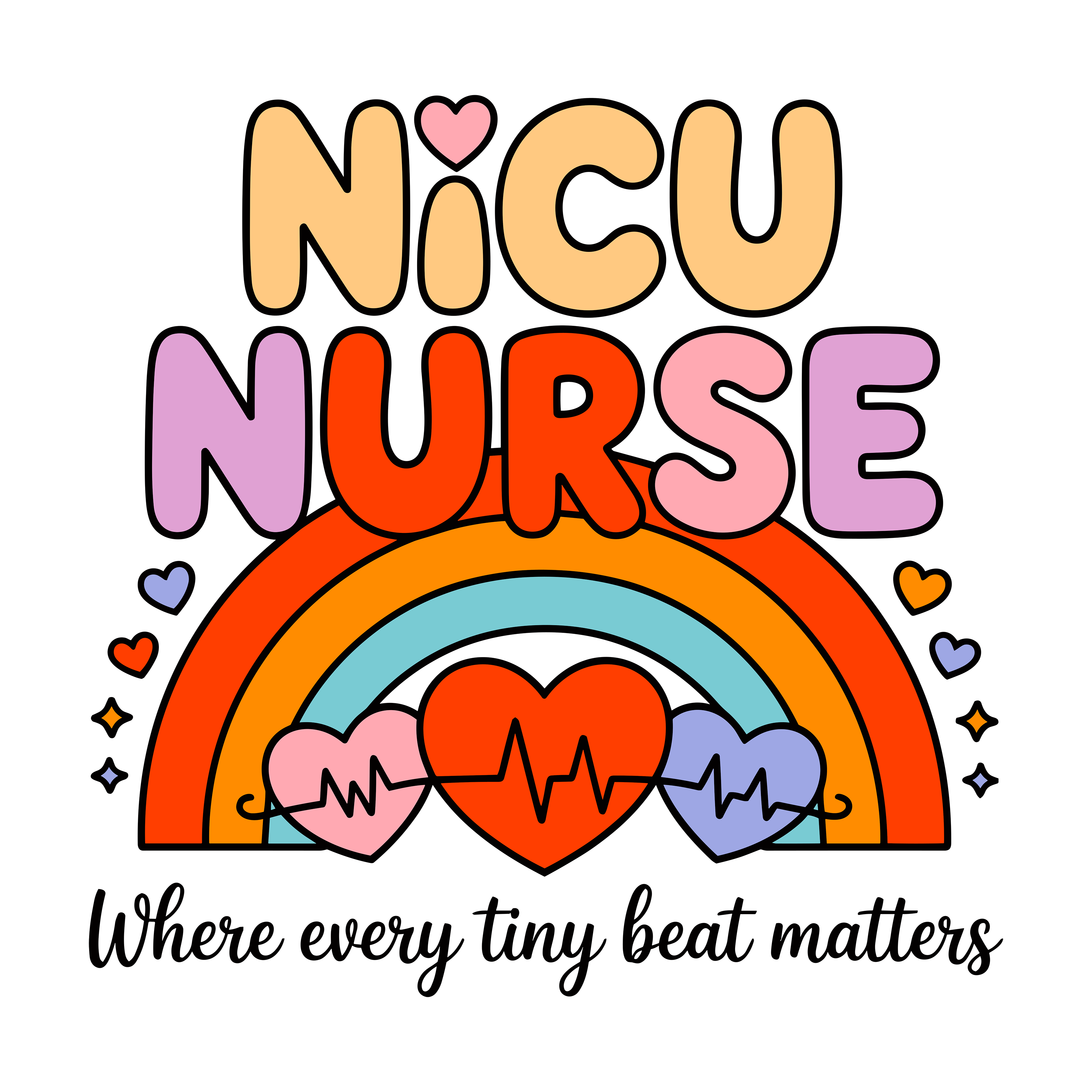 Nicu Nurse Where Every Heartbeat Matters DTF Transfer