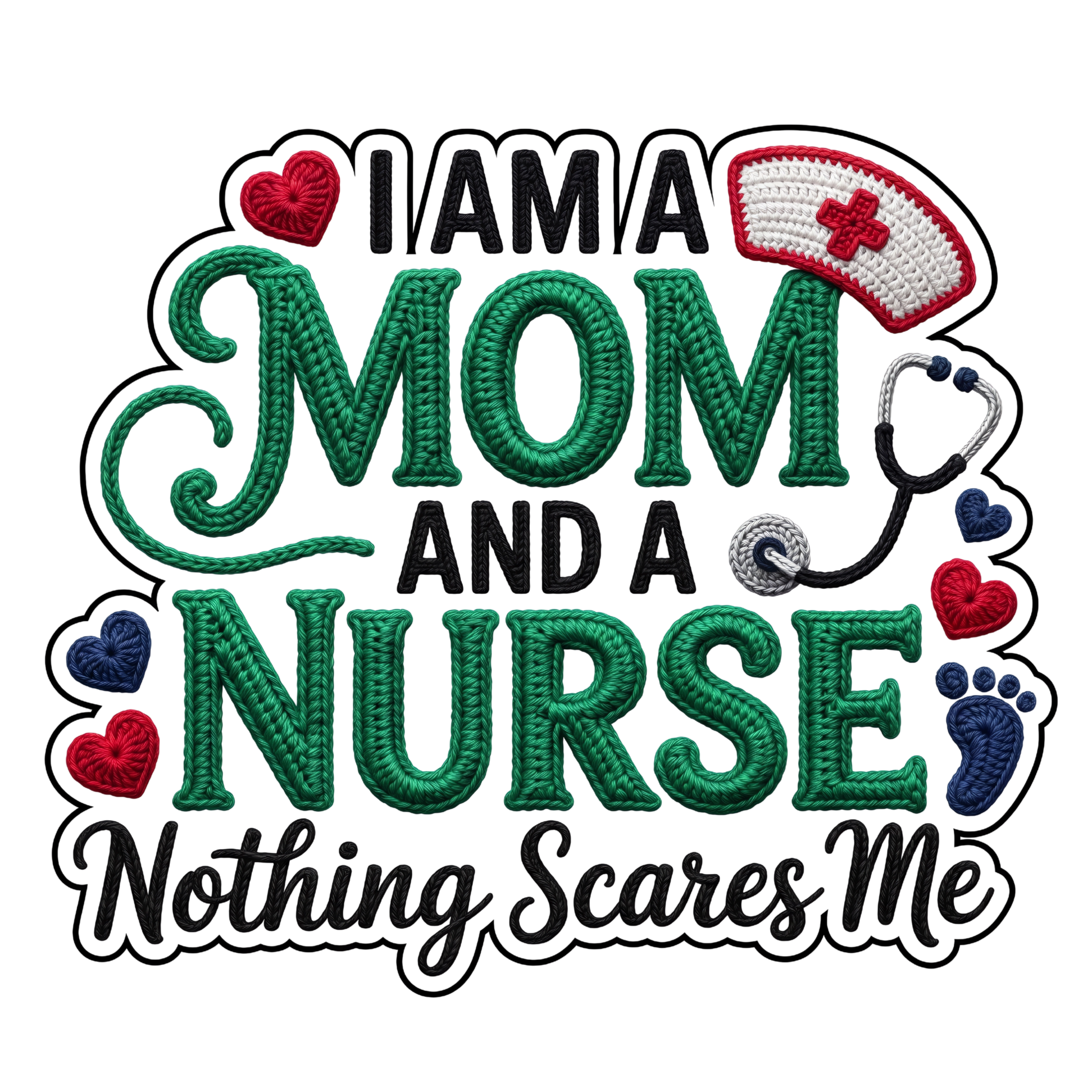Mom And Nurse Nothing Scares Me DTF Transfer