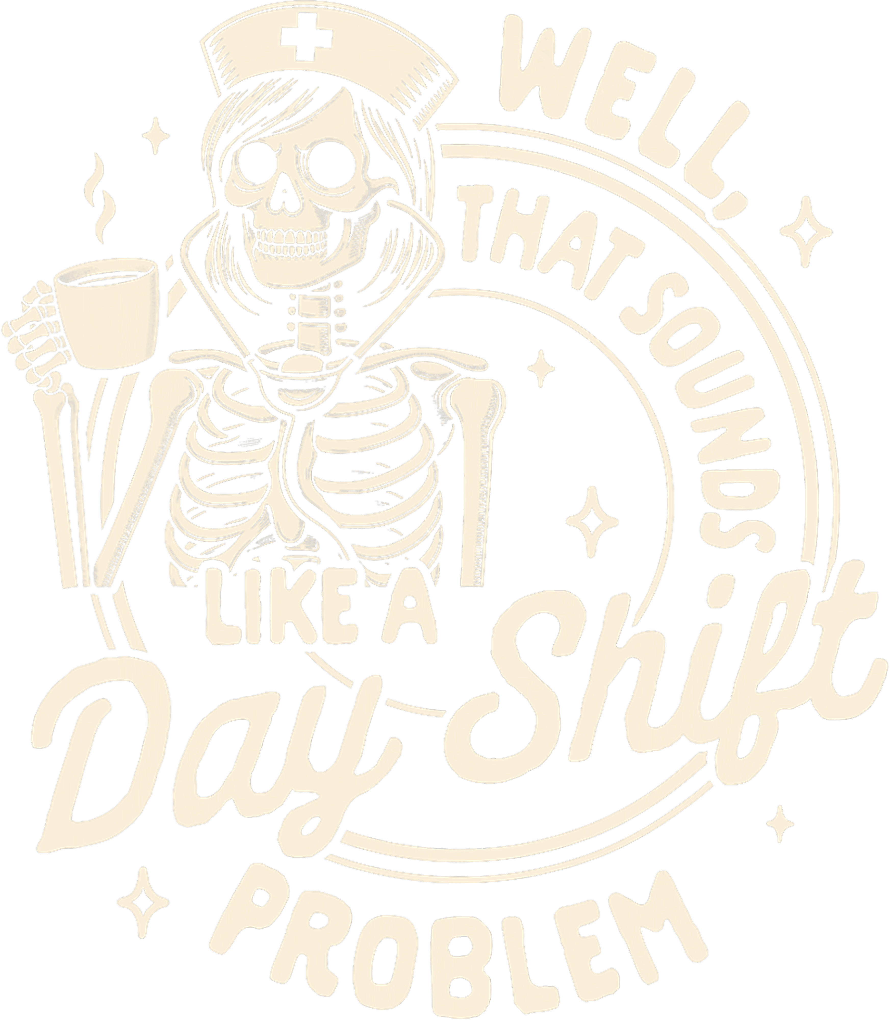 Sounds Like A Day Shift Problem DTF Transfer