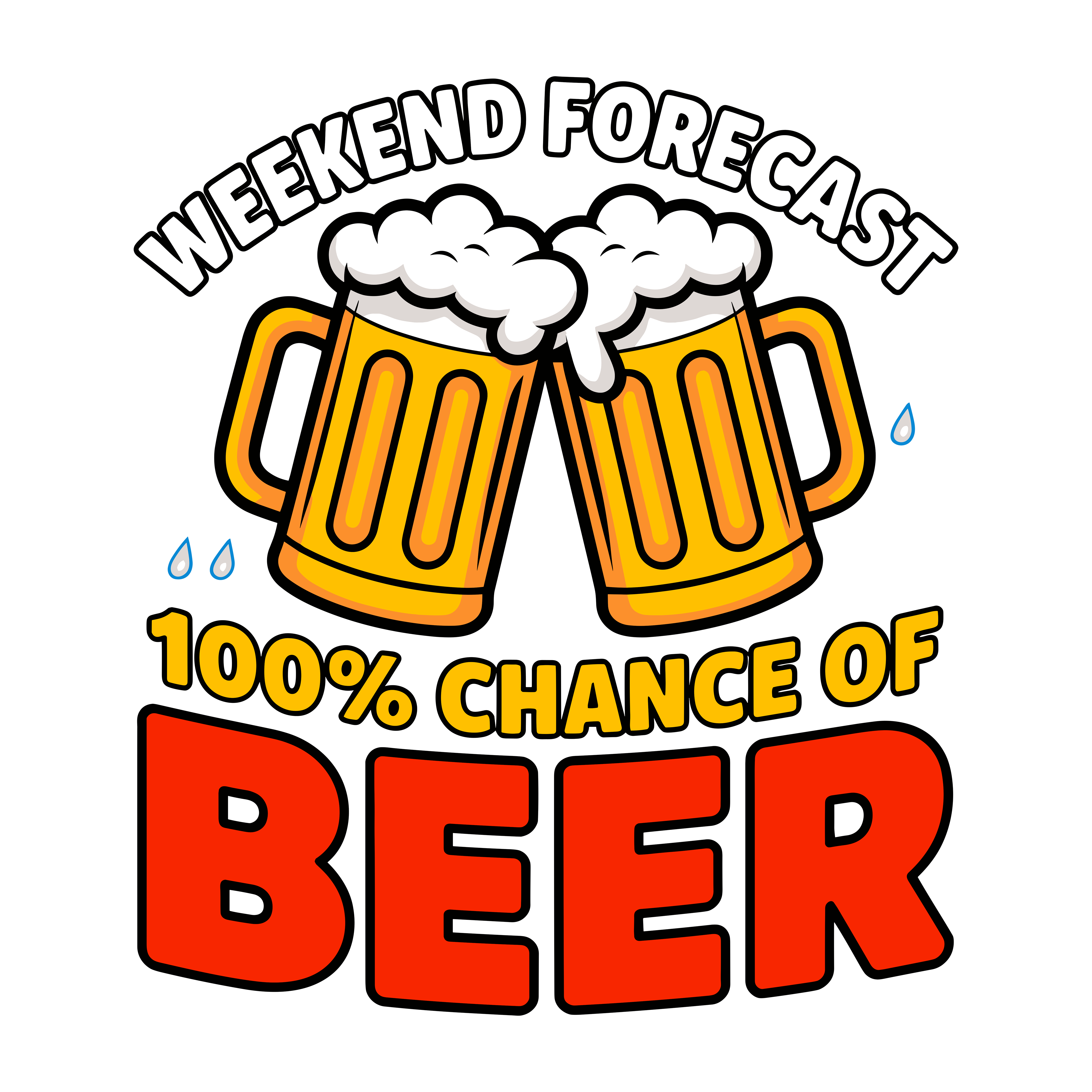 Weekend Beer Forecast DTF Transfer