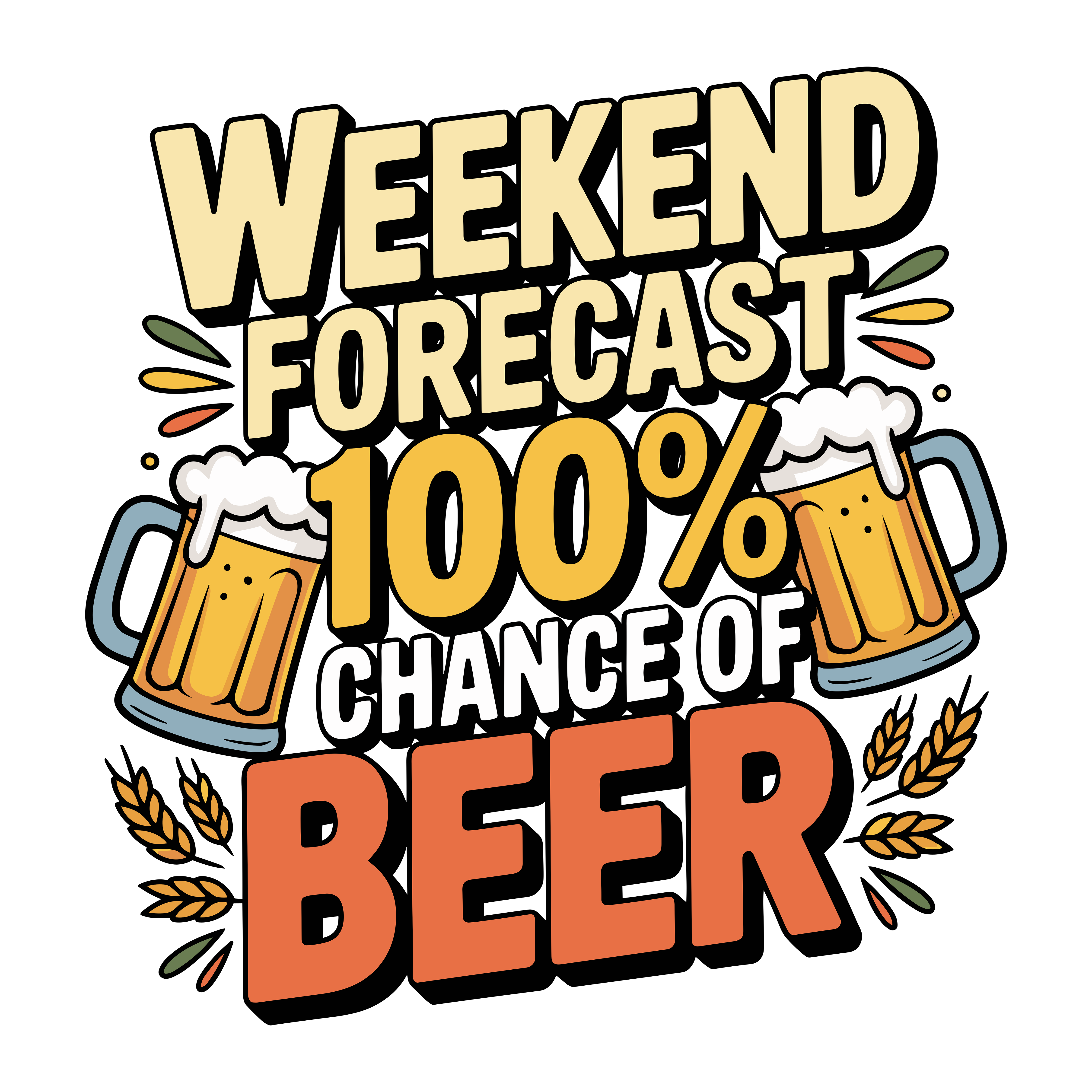 Weekend Beer Forecast DTF Transfer