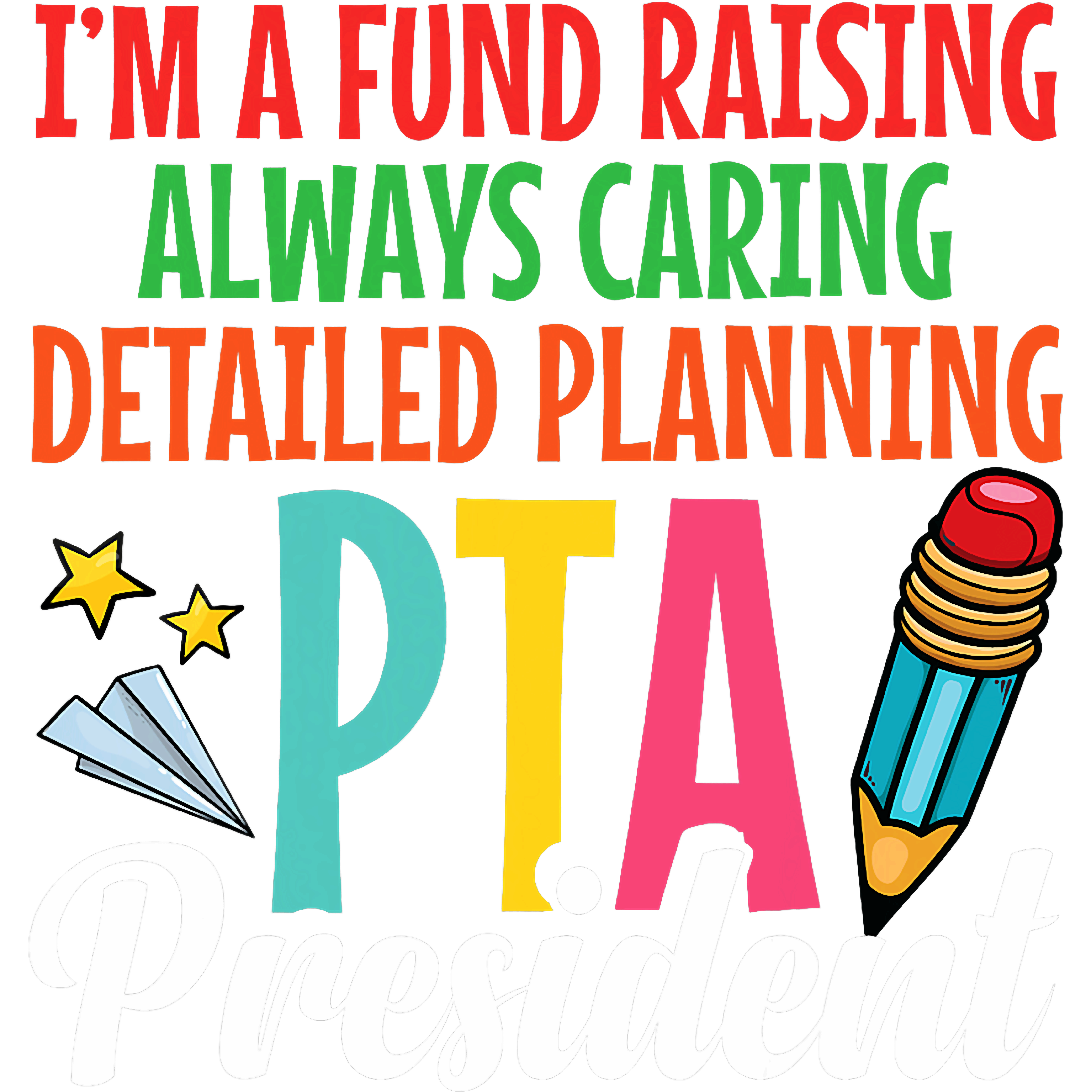 PTA President Fundraising Appreciation DTF Transfer
