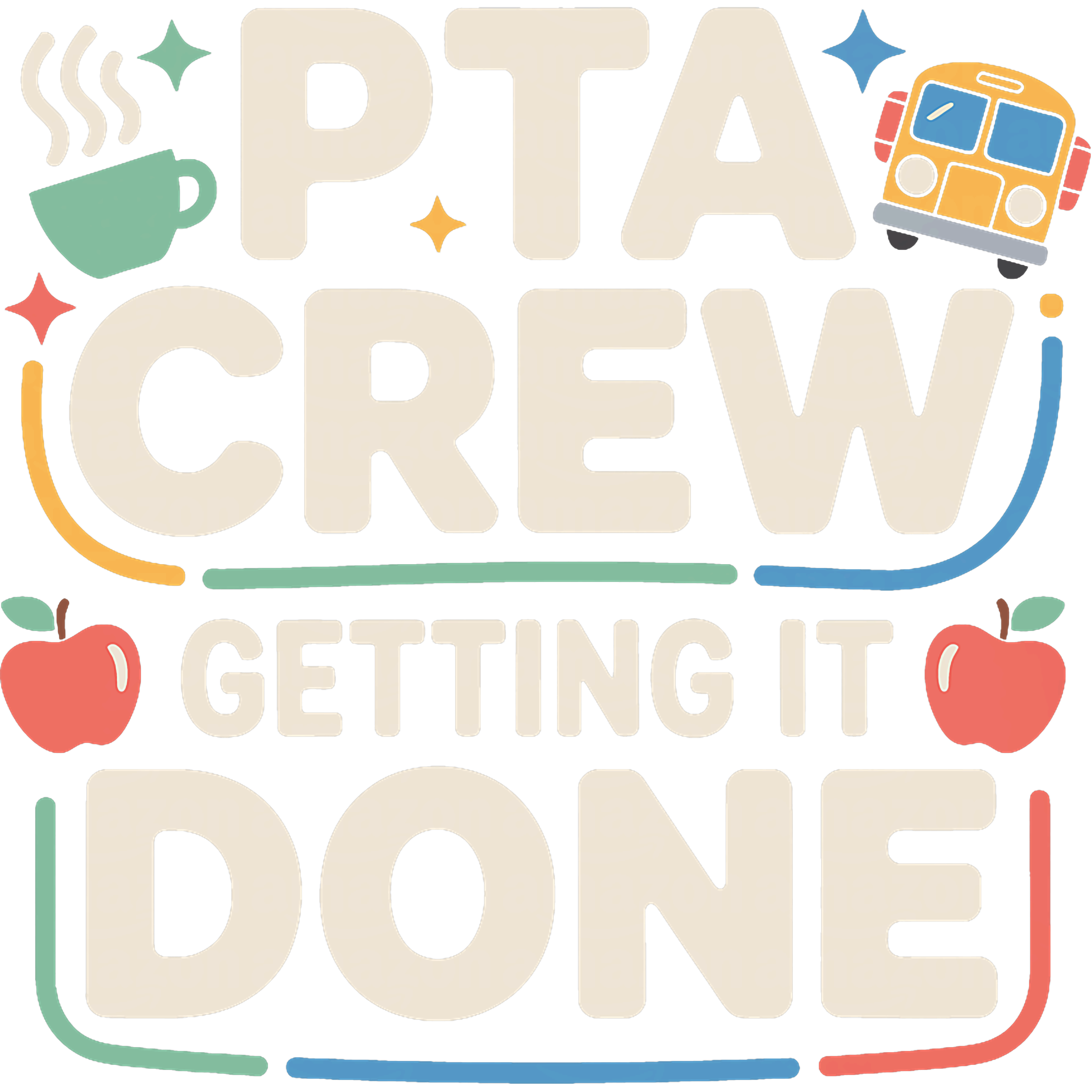PTA Crew Getting It Done DTF Transfer