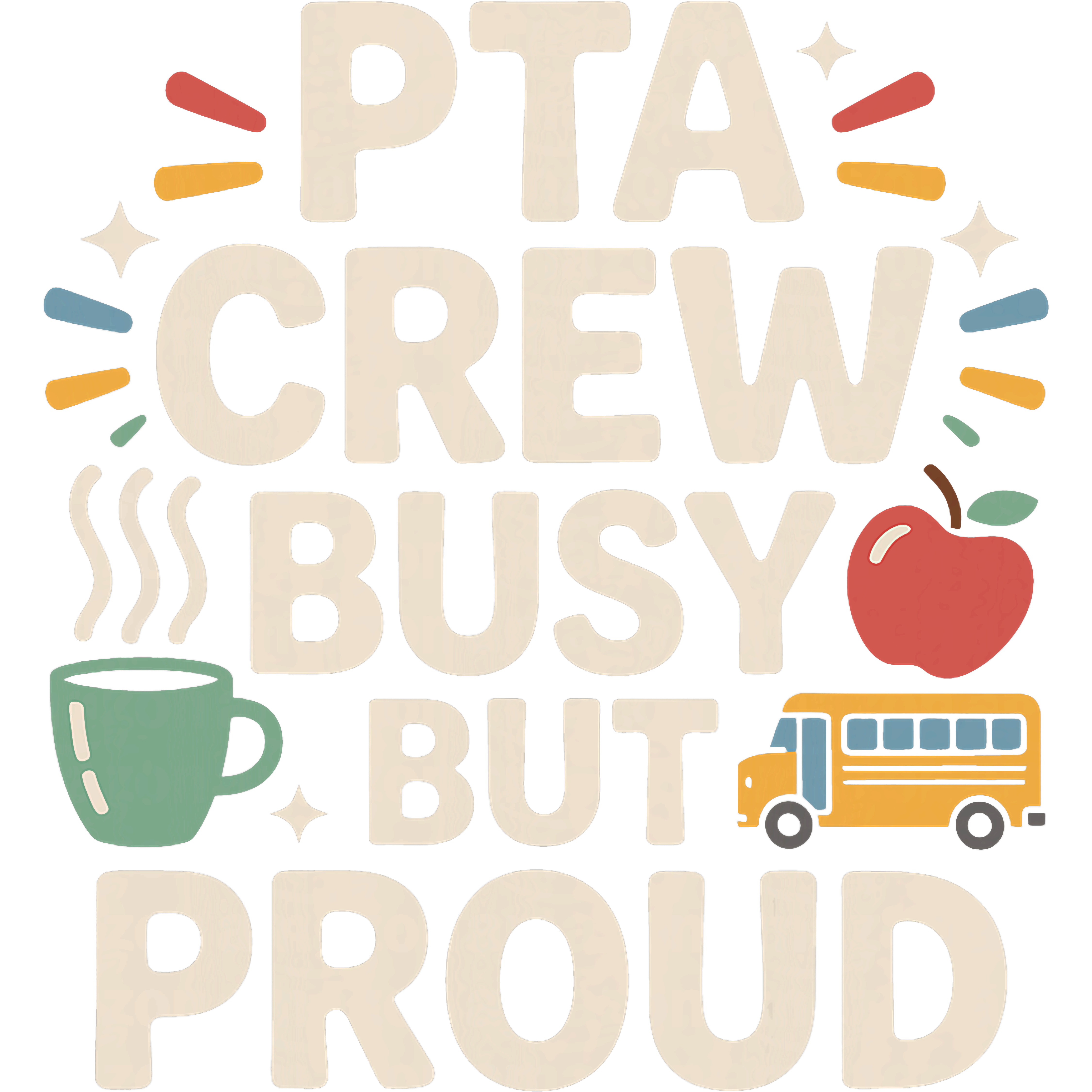 Busy And Proud PTA Crew DTF Transfer
