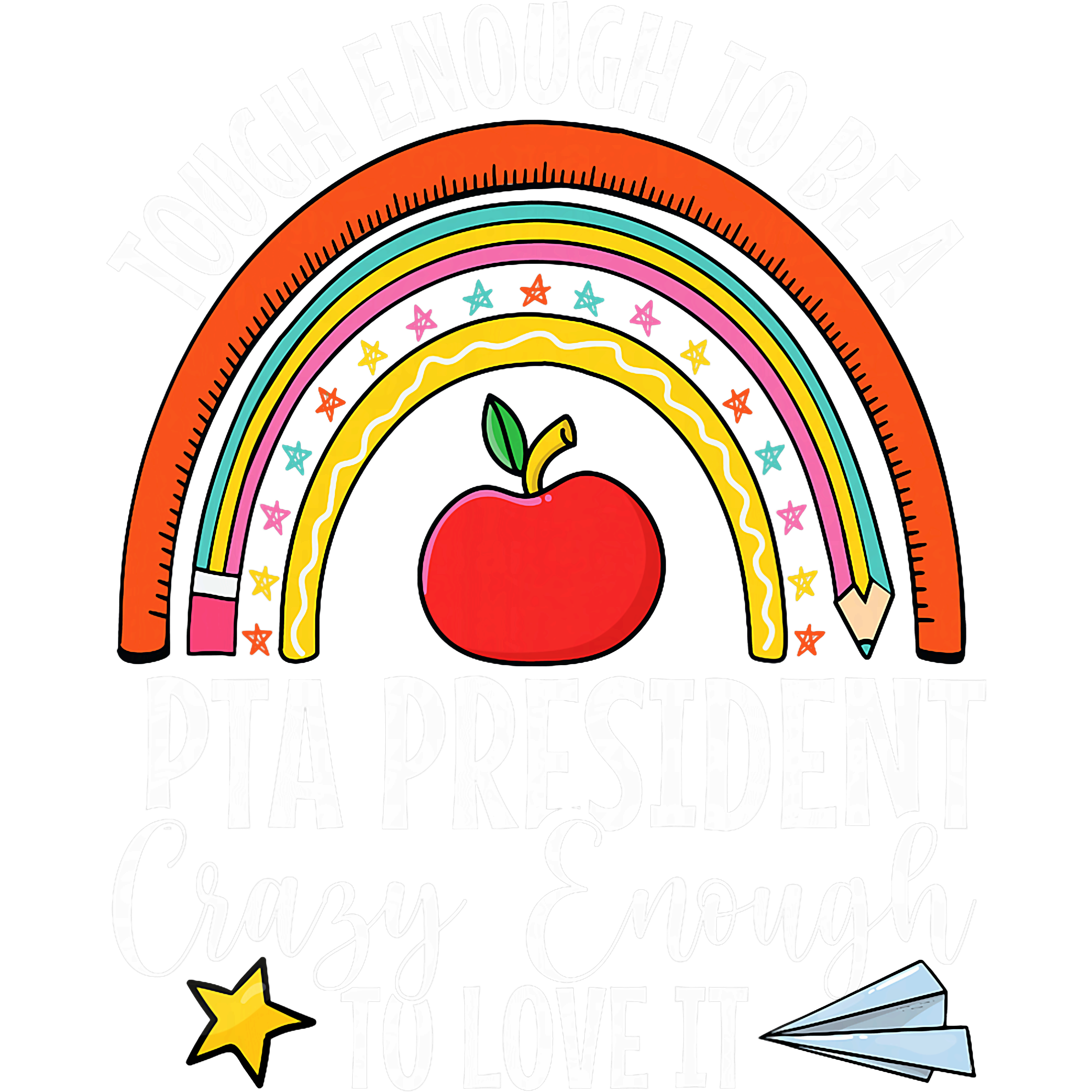 Crazy Enough PTA President DTF Transfer
