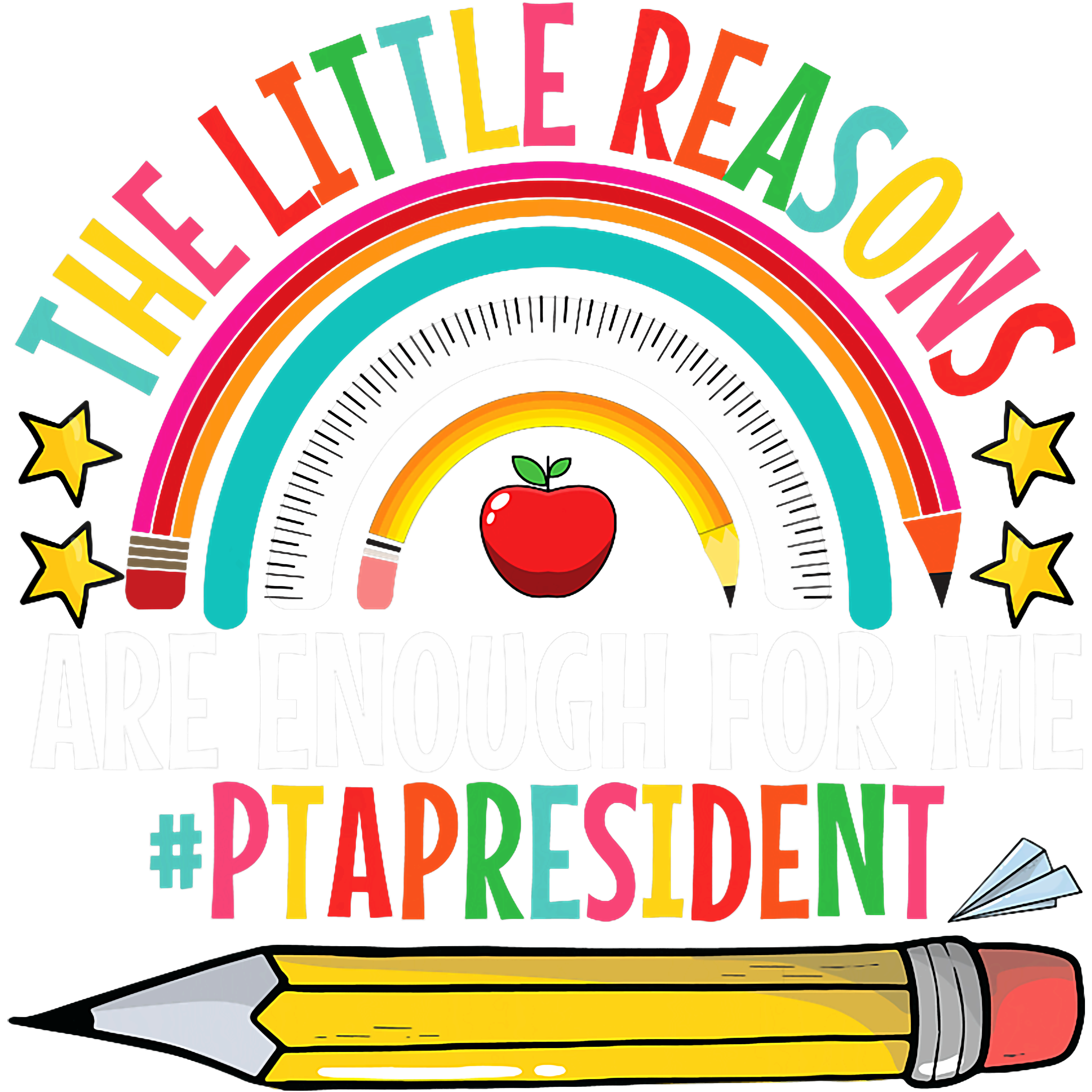 Little Reasons PTA President DTF Transfer