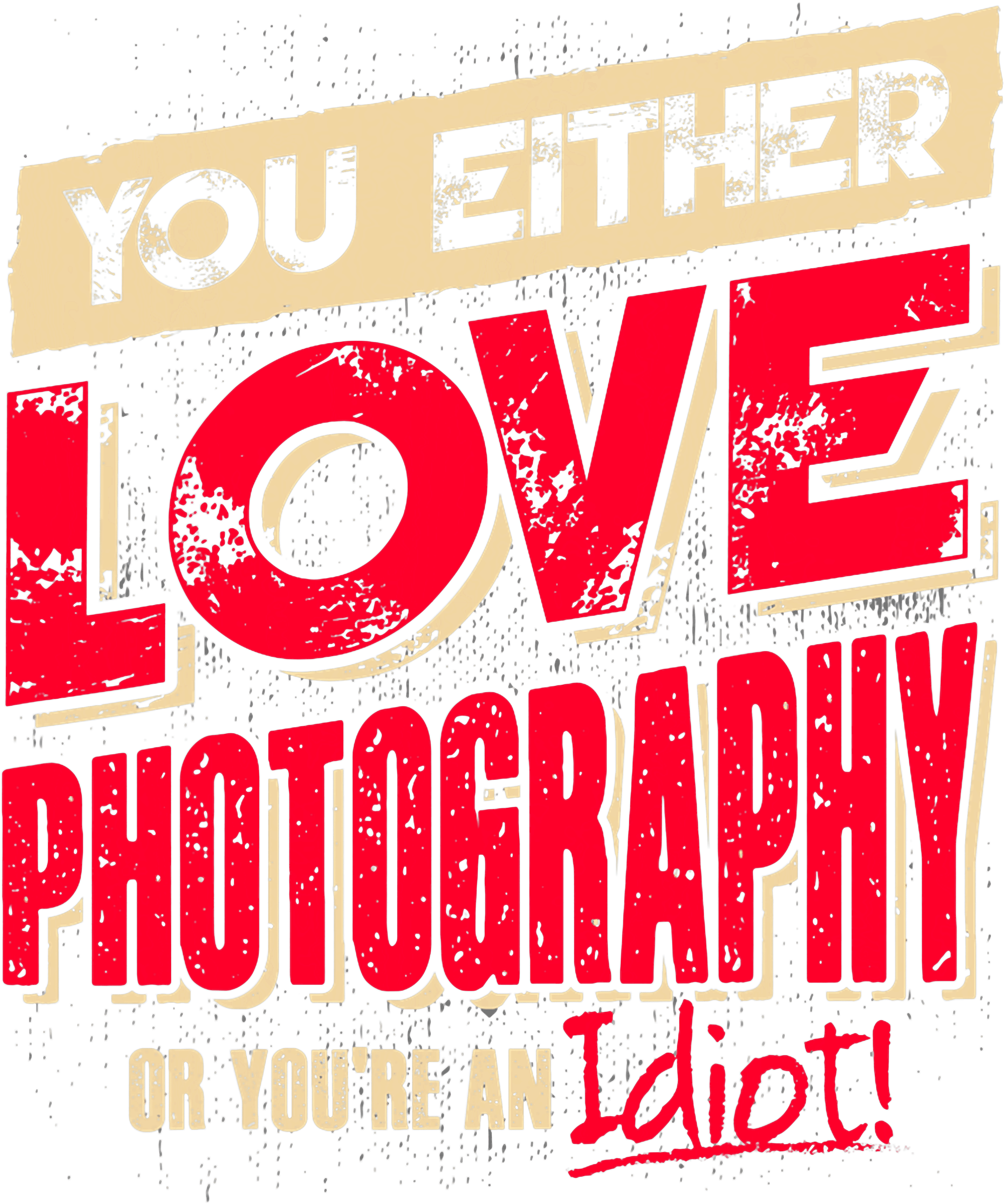 Either Love Photography Or Leave It DTF Transfer
