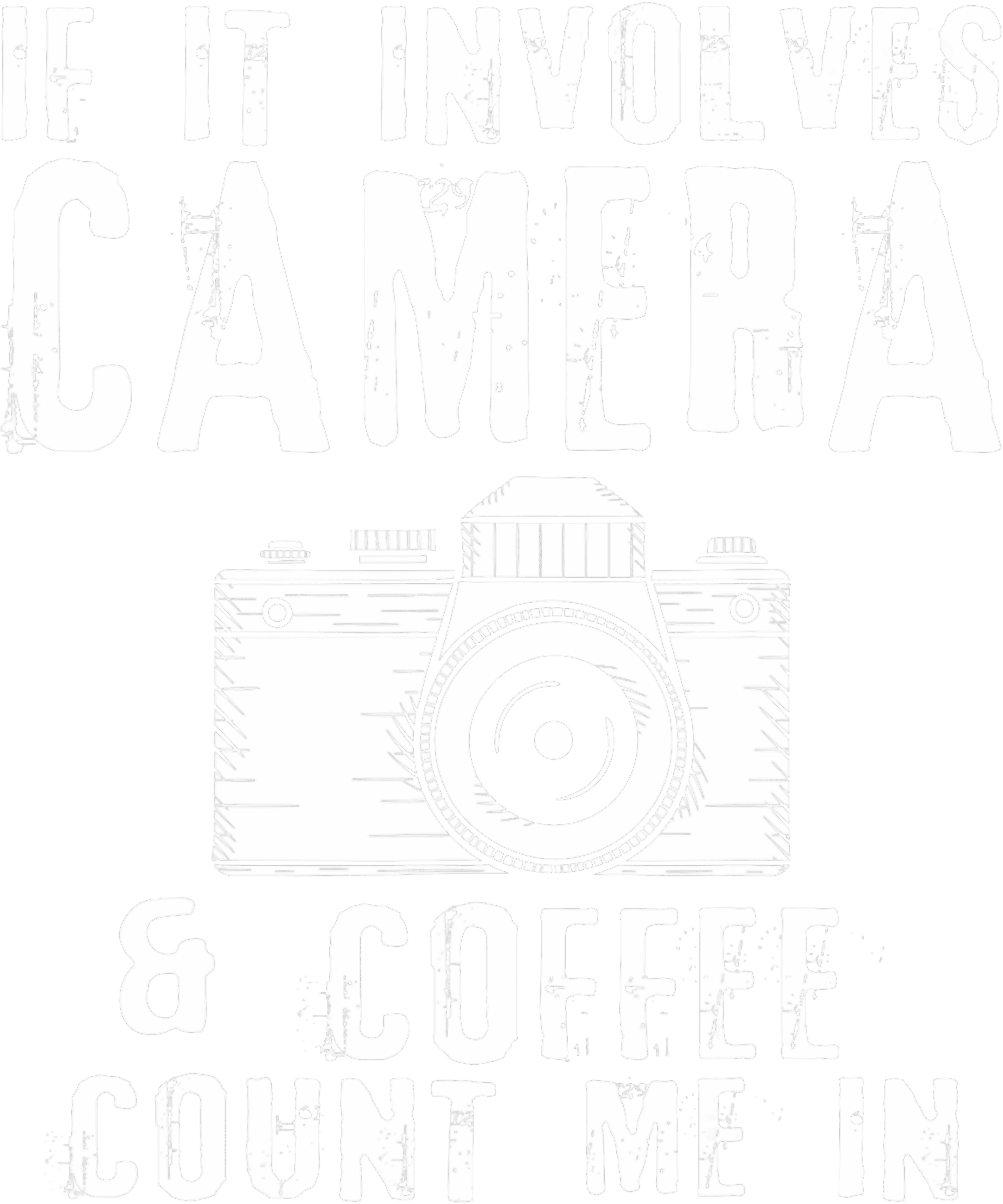 If It Involves Camera And Coffee Count Me In DTF Transfer