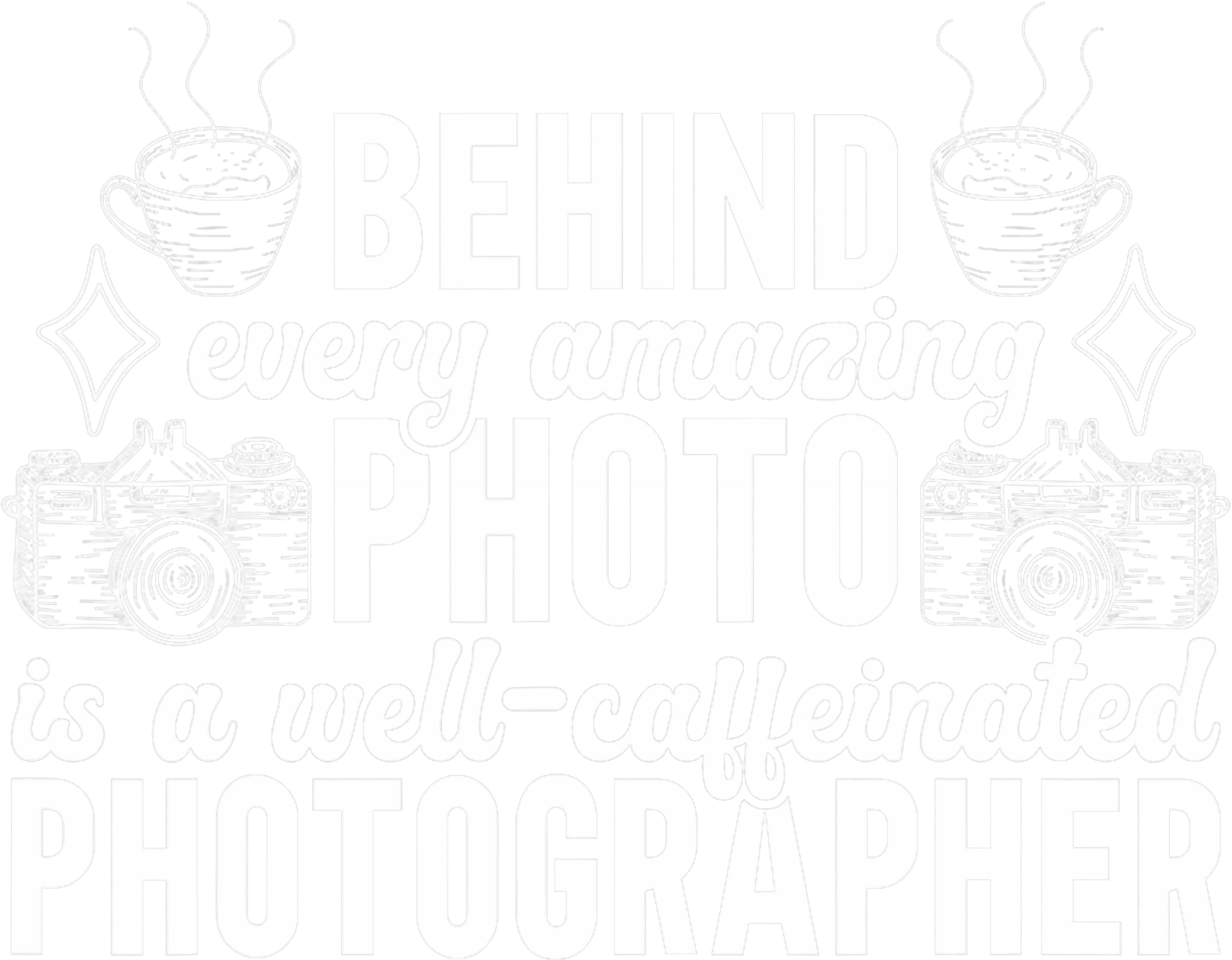 Behind Every Amazing Photo Is A Photographer DTF Transfer