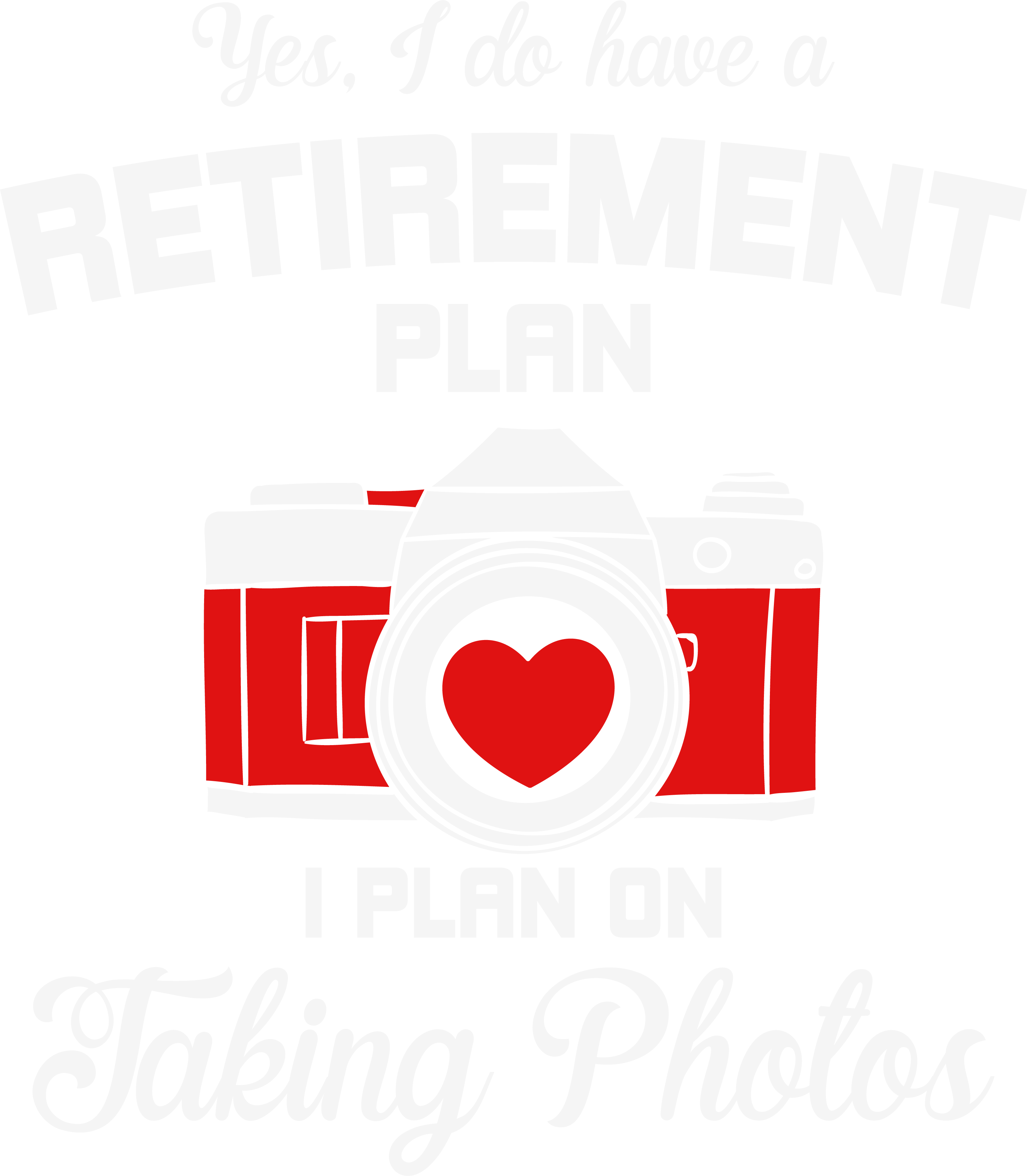 Retirement Photography Plan DTF Transfer