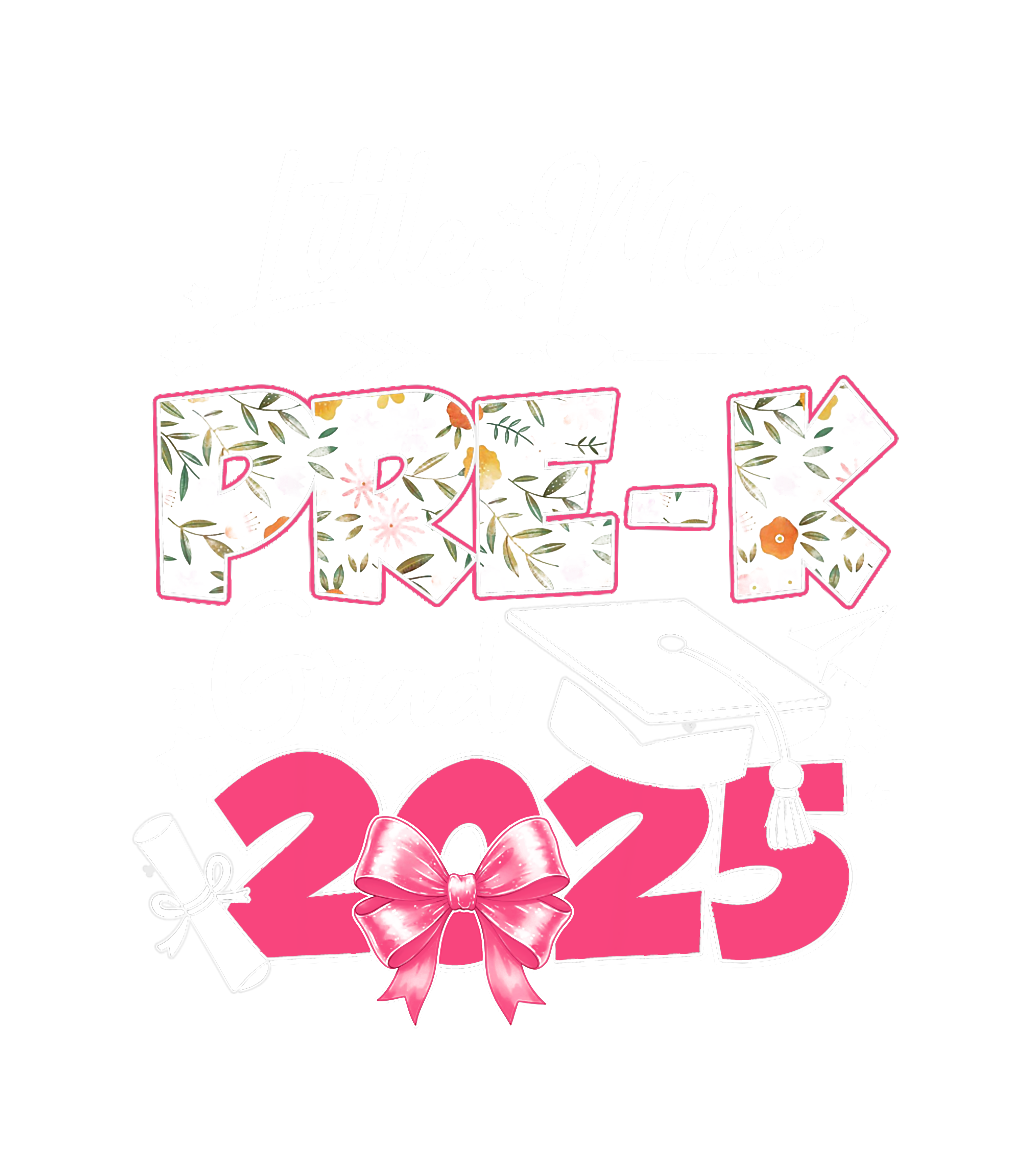 Little Miss PreK Grad 2025 Floral Bow DTF Transfer