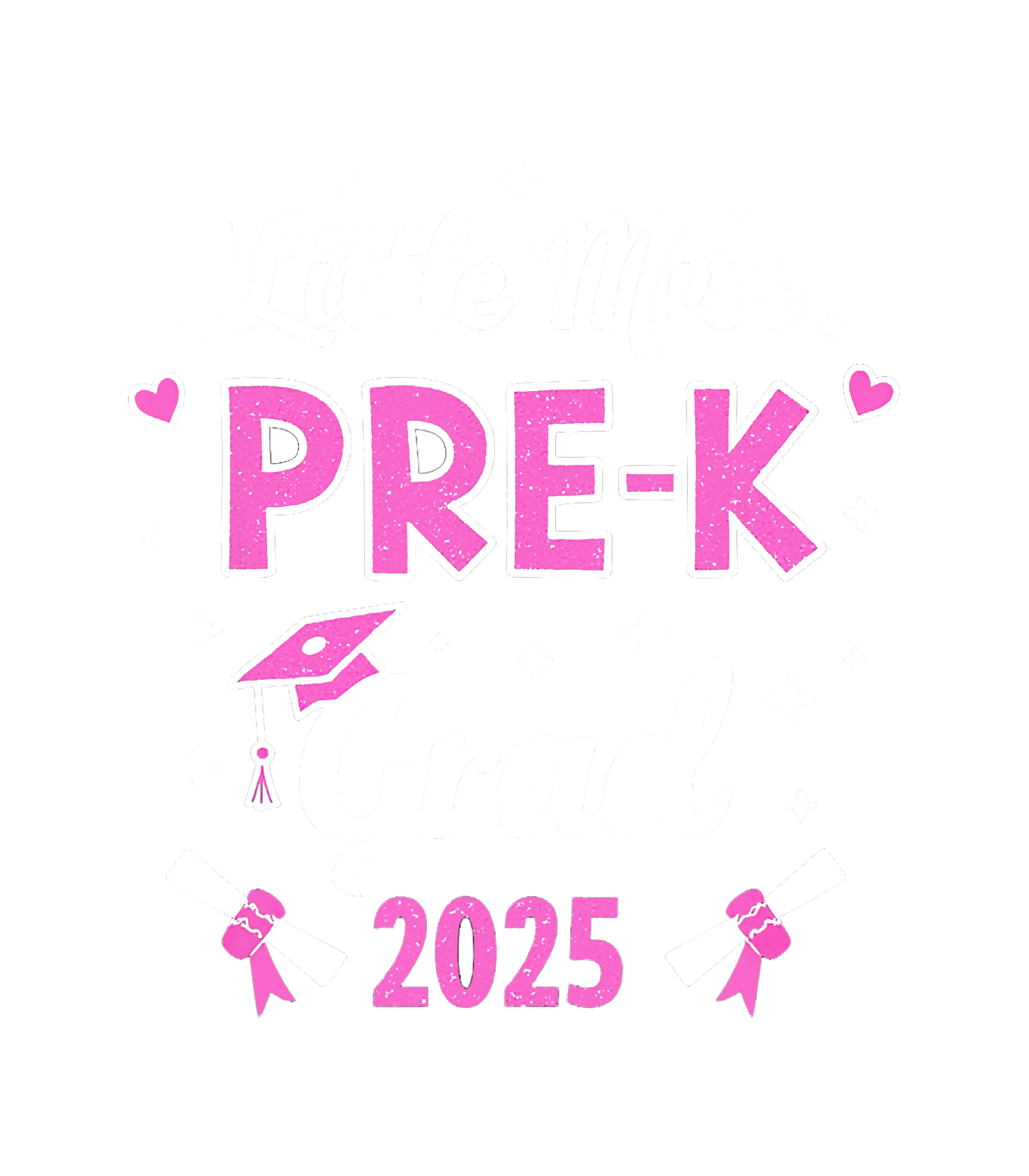 Little Miss PreK Grad 2025 Pink DTF Transfer