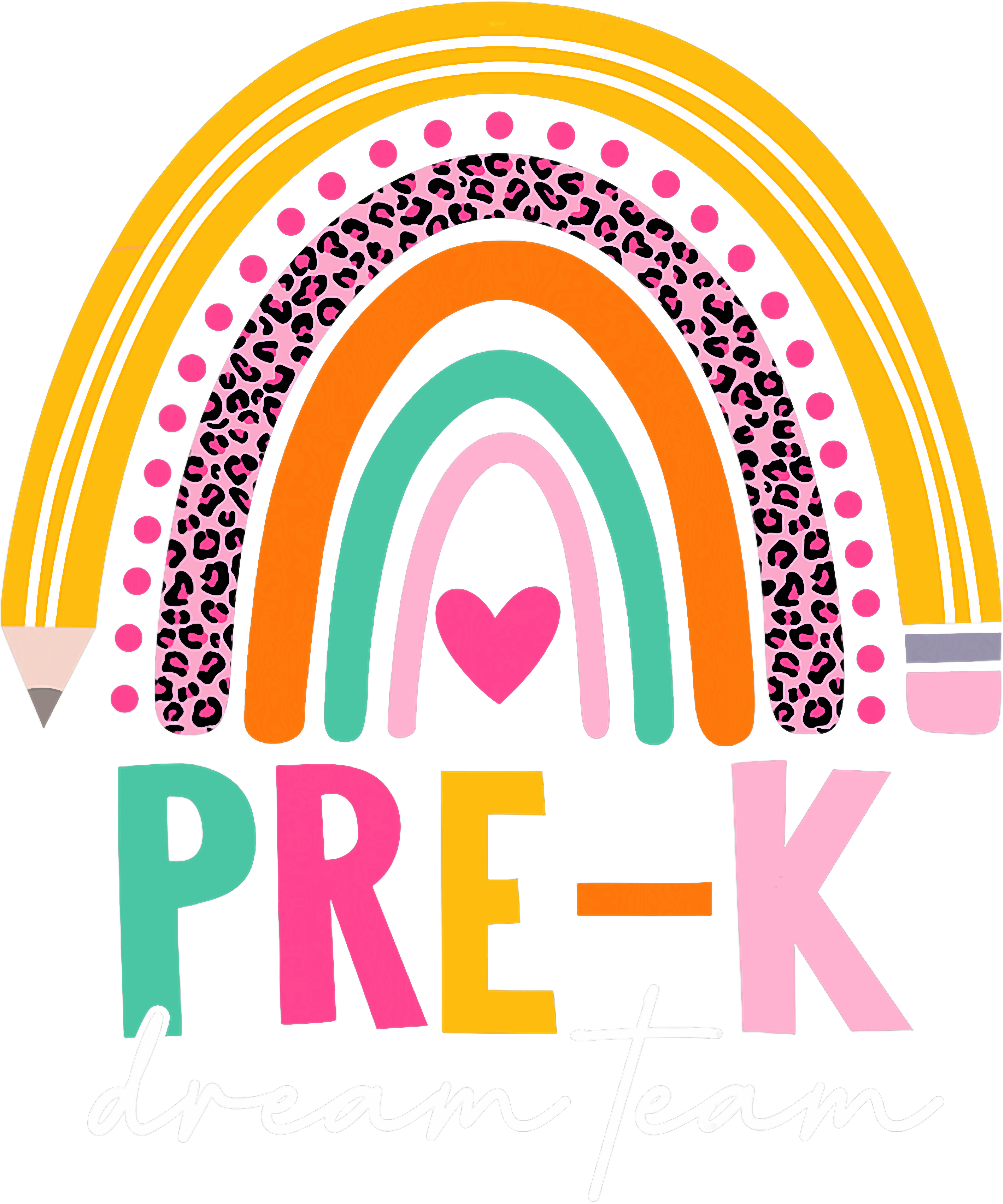 Pre K Rainbow Dream Team DTF Transfer
