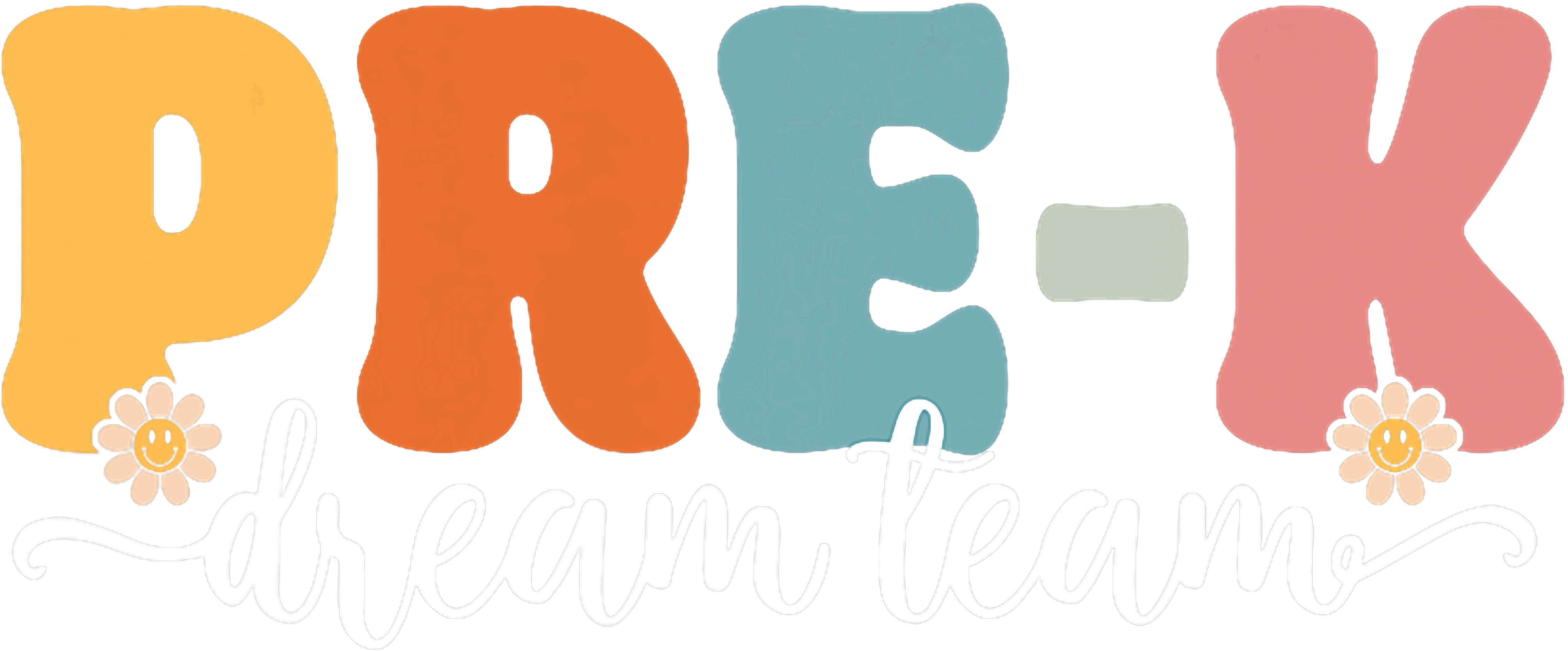 Pre K Daisy Dream Team DTF Transfer