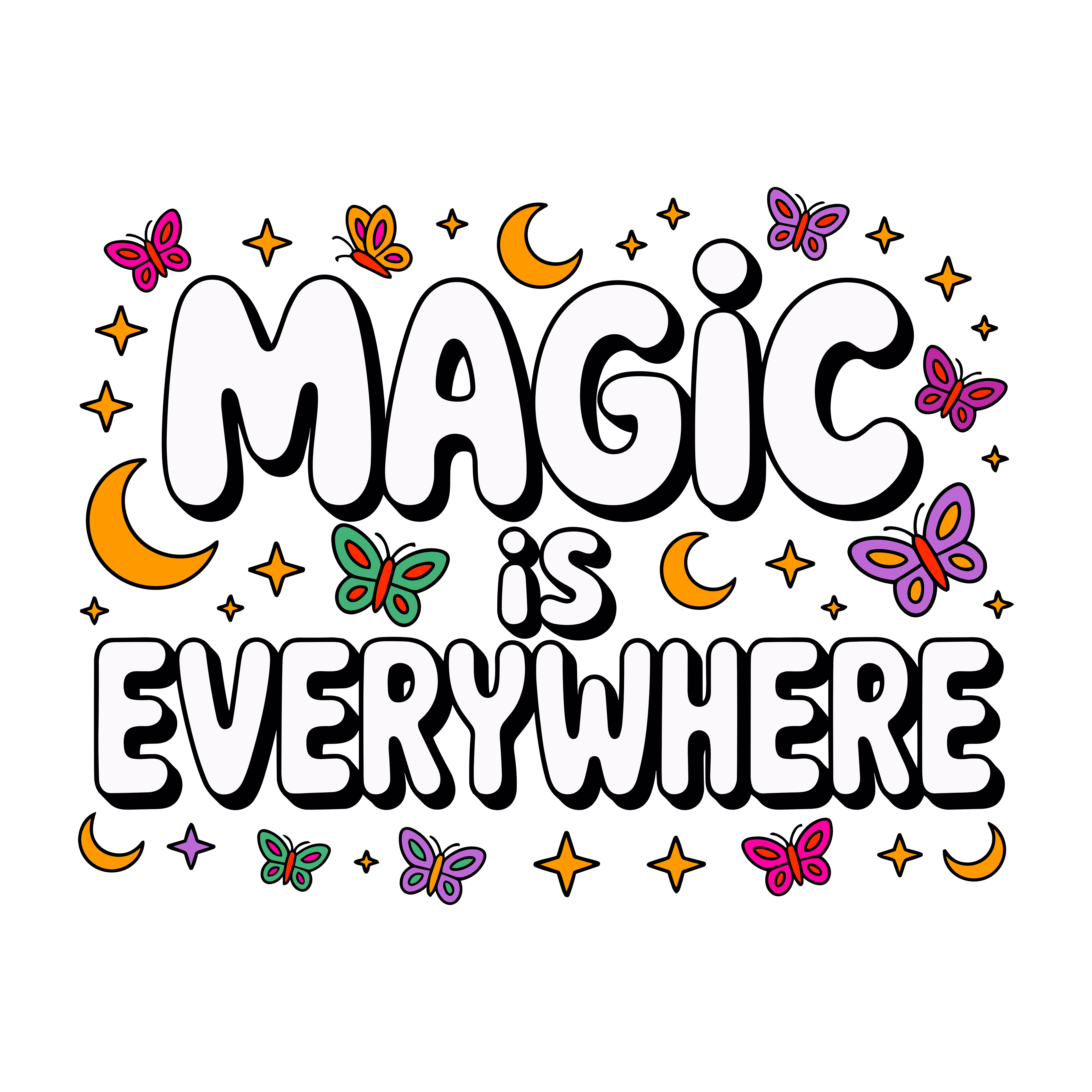 Magic Is Everywhere DTF Transfer