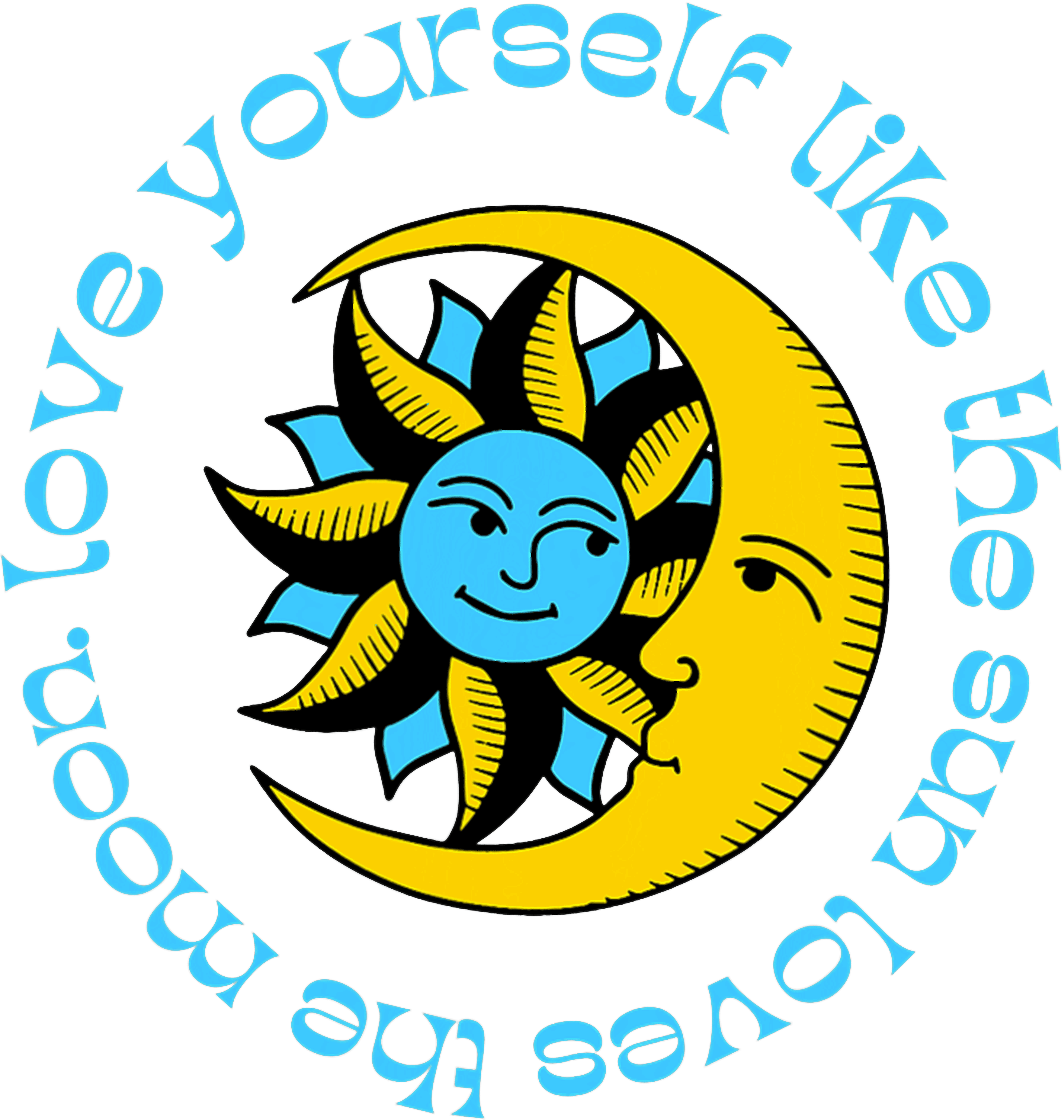 Love Yourself Like The Sun Loves The Moon DTF Transfer