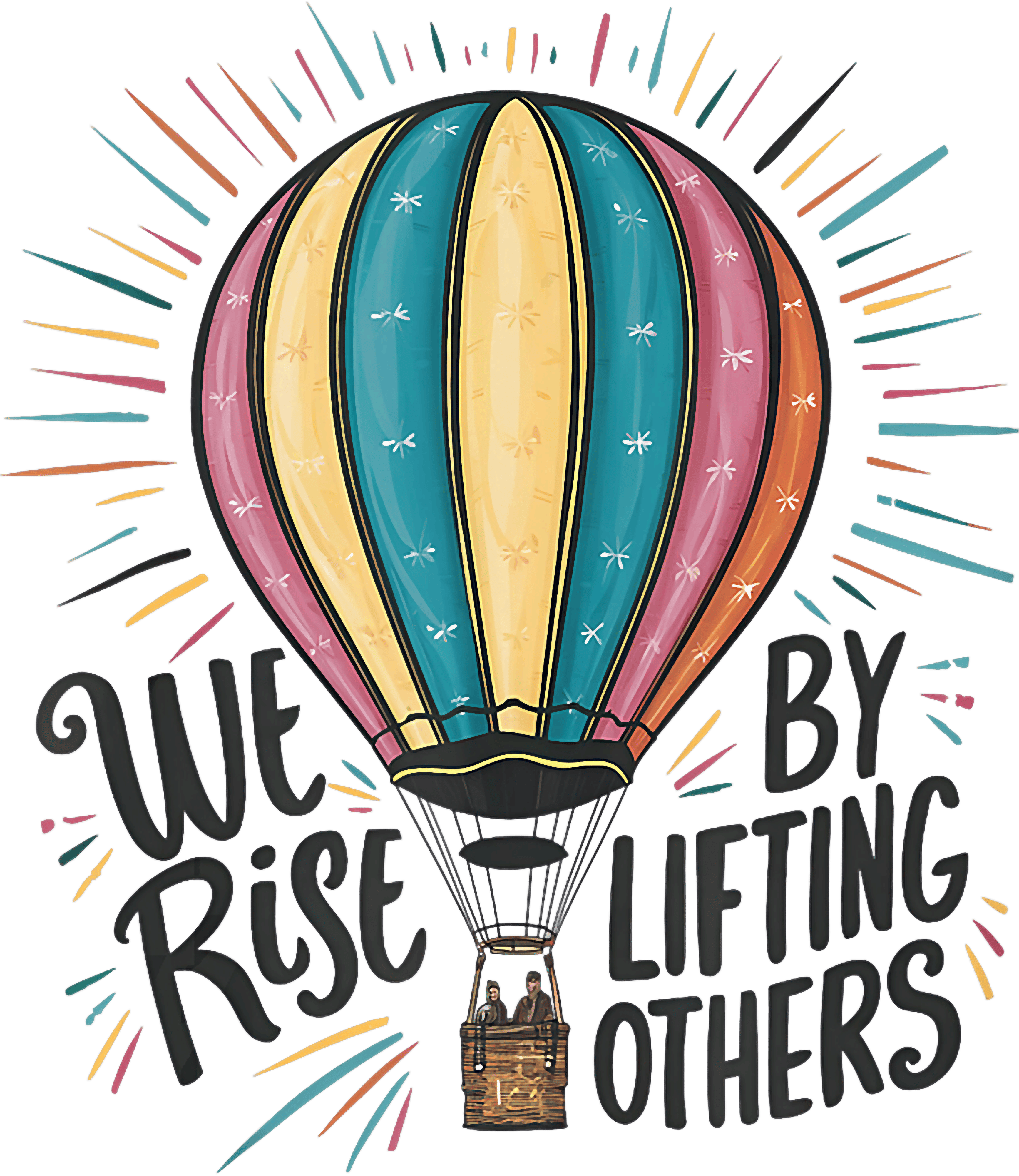We Rise By Lifting Others DTF Transfer