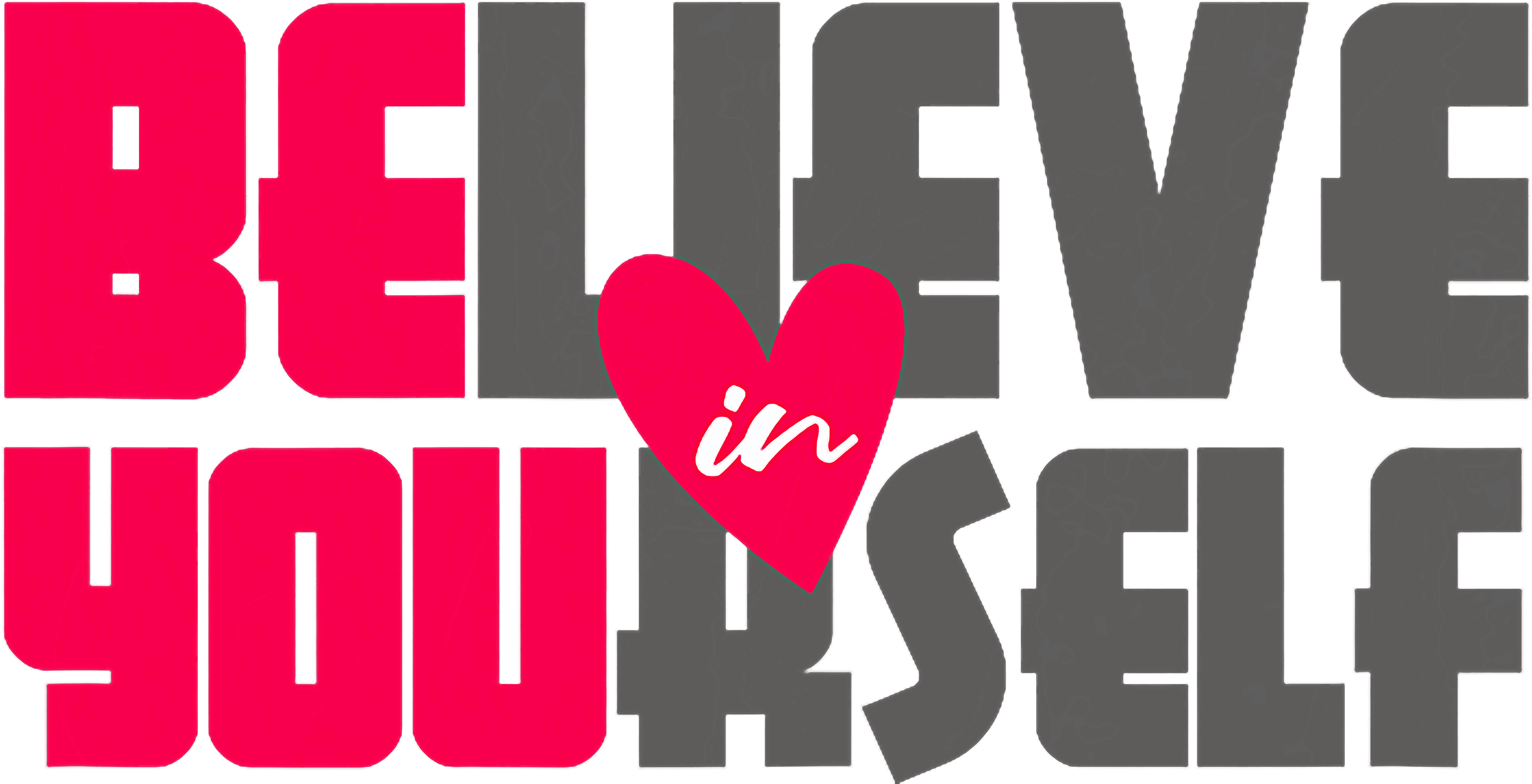 Believe In Yourself DTF Transfer