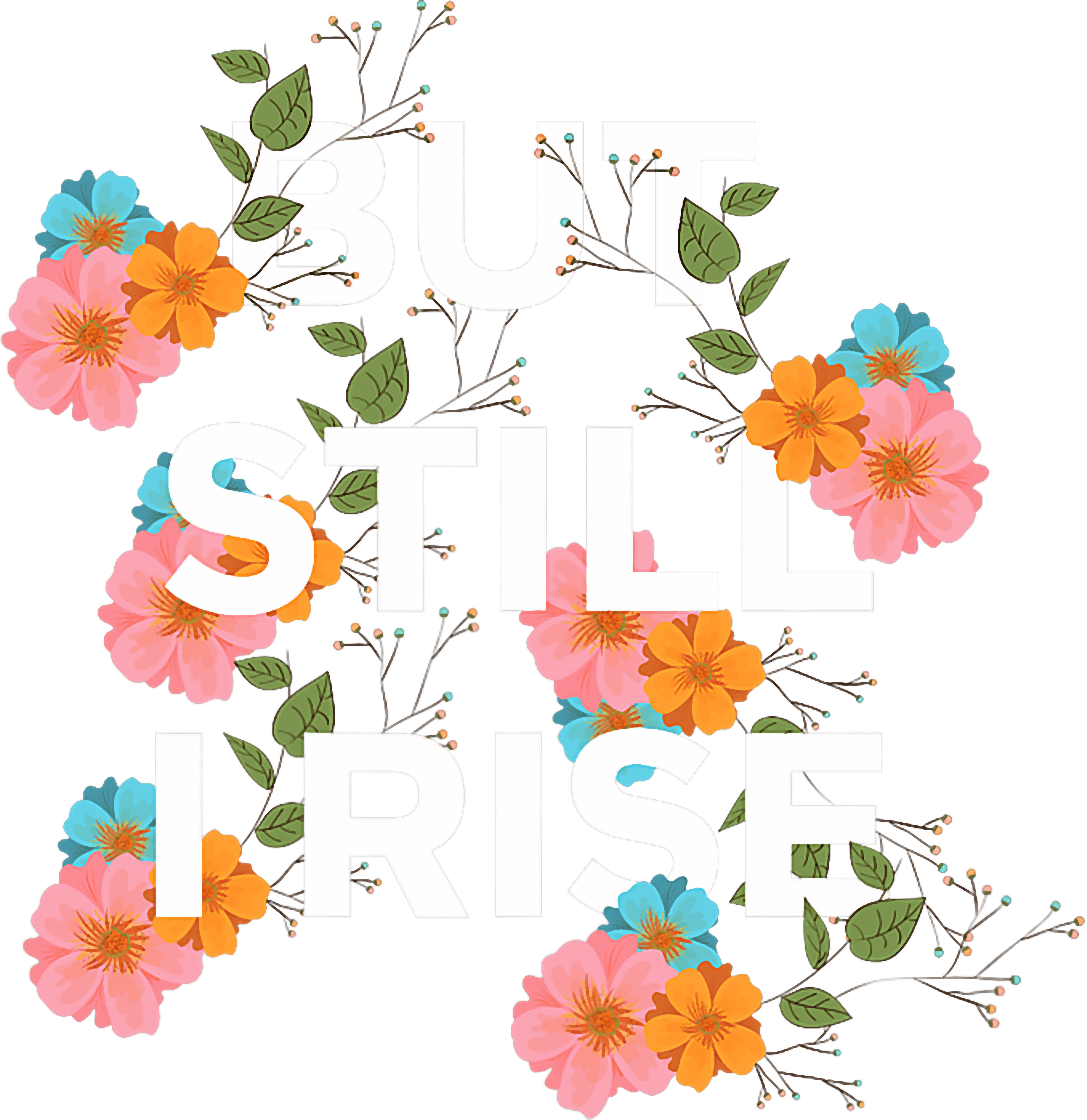 But Still I Rise DTF Transfer