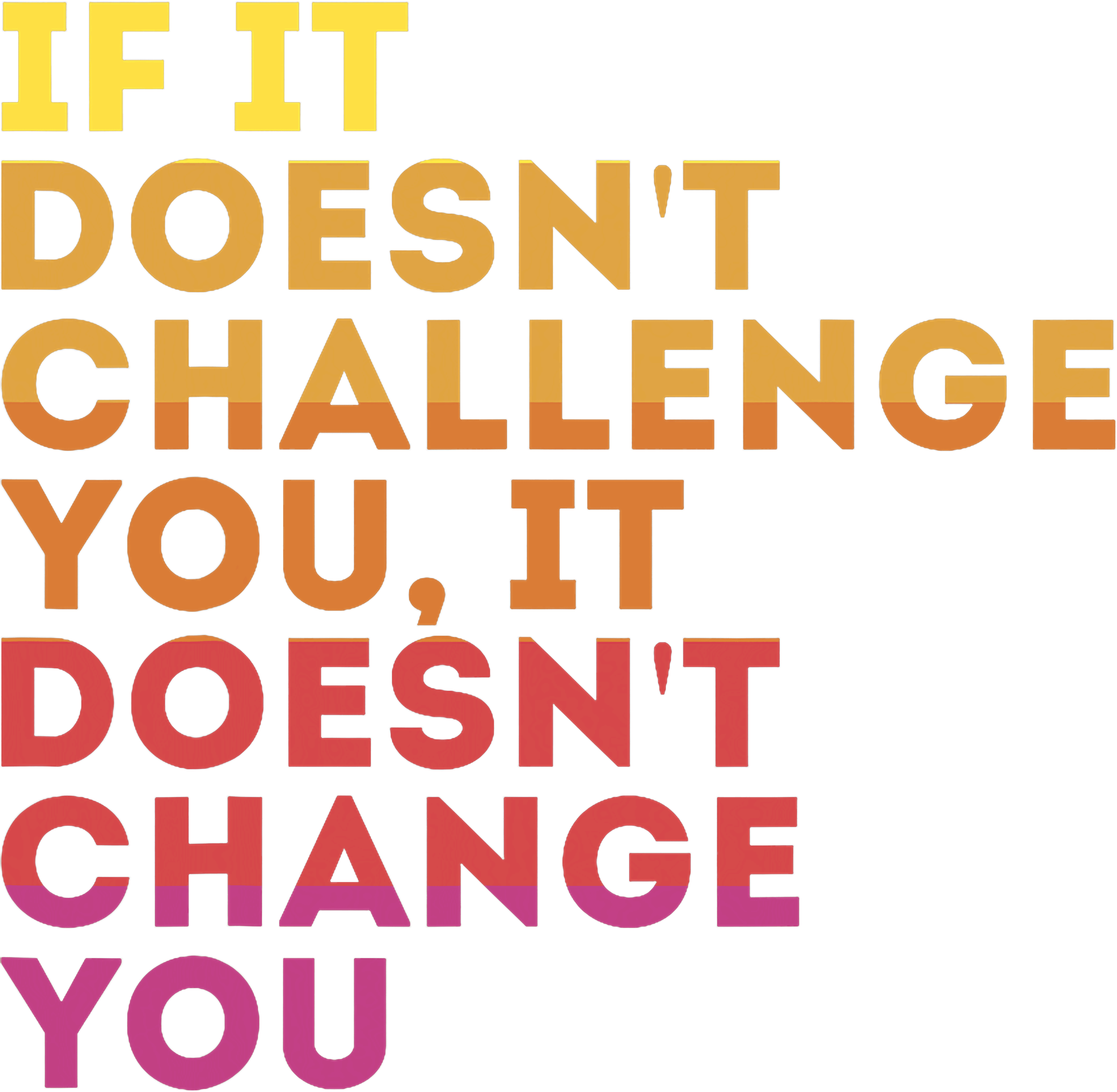 If It Doesnt Challenge You DTF Transfer