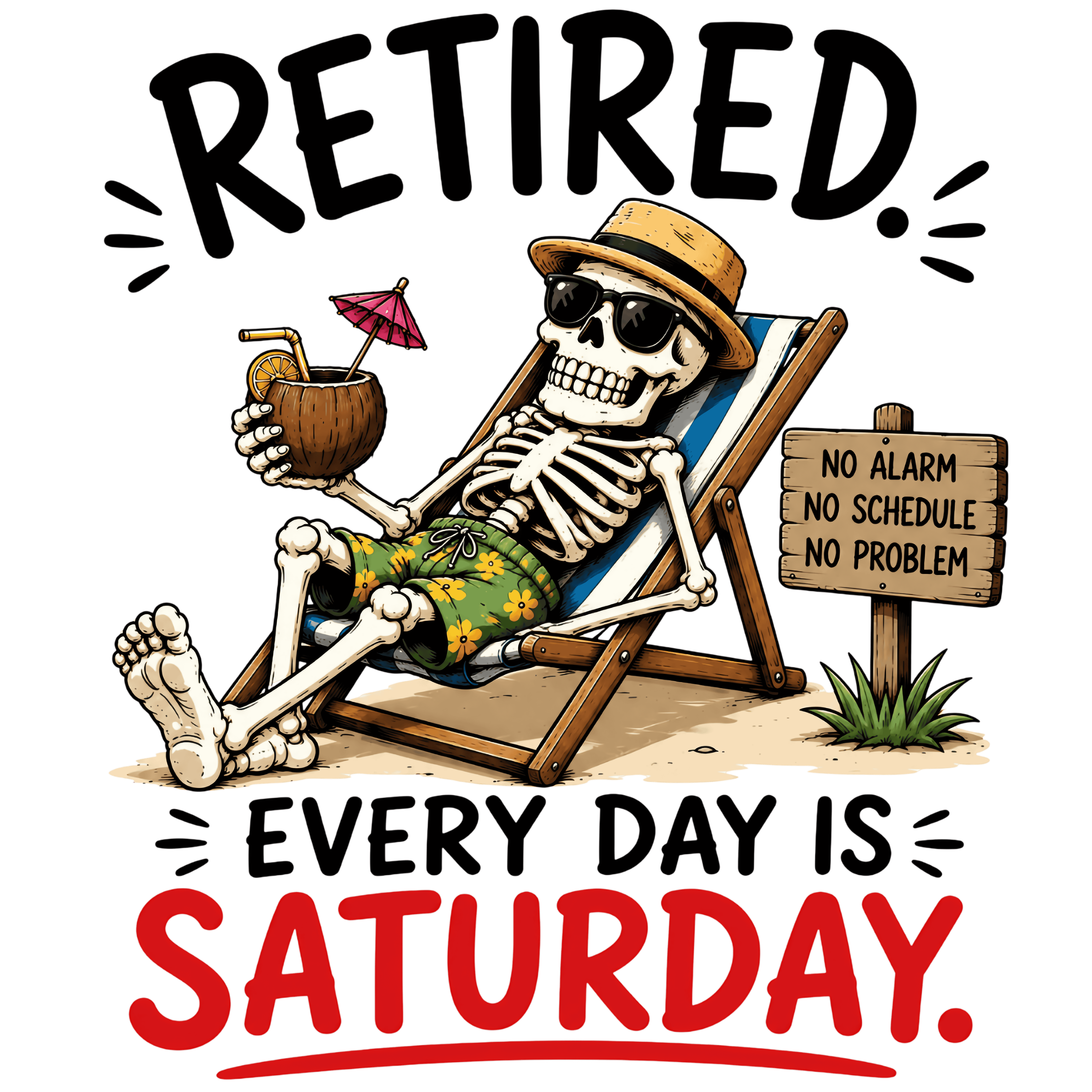 Retired Every Day Is Saturday DTF Transfer