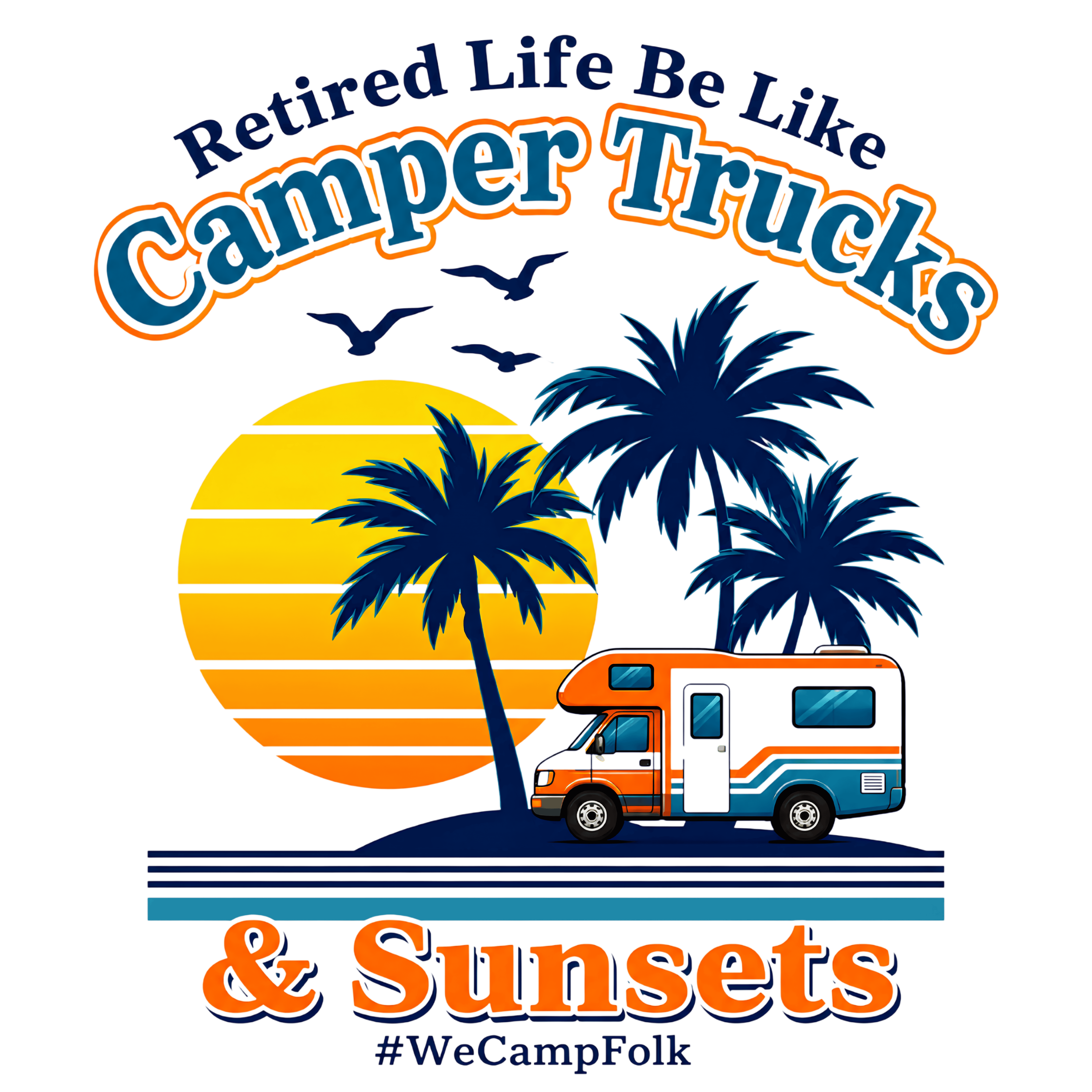 Retired Camper Life DTF Transfer