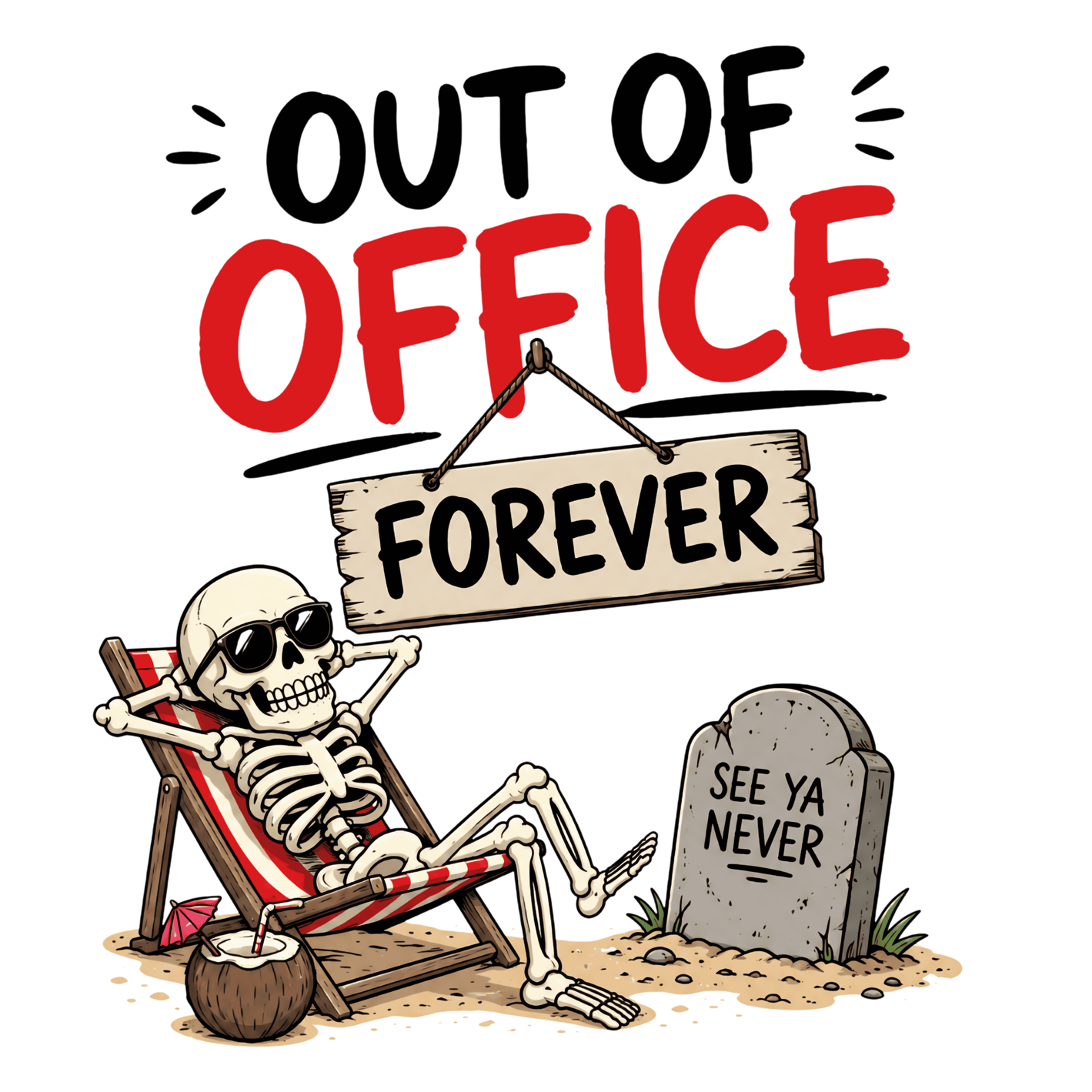 Out Of Office Forever DTF Transfer