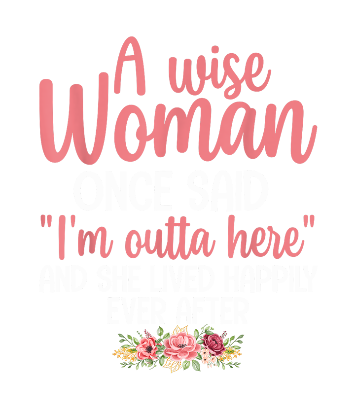 Wise Woman Retirement Story DTF Transfer