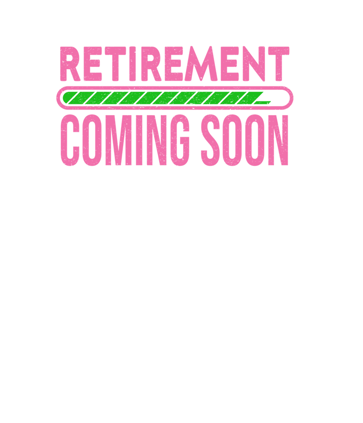 Retirement Coming Soon DTF Transfer