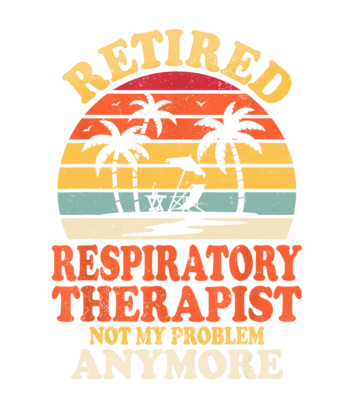 Retired Respiratory Therapist Life DTF Transfer