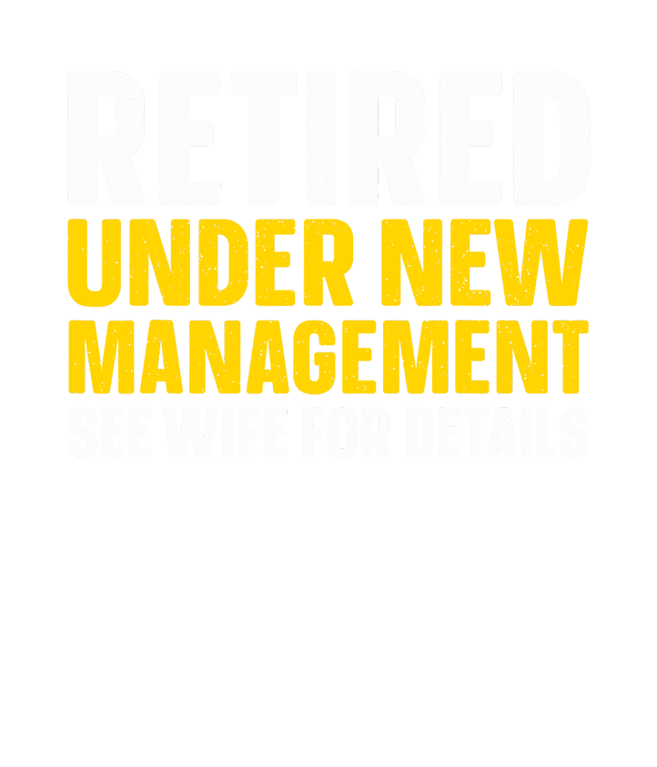 Retired Under New Management DTF Transfer