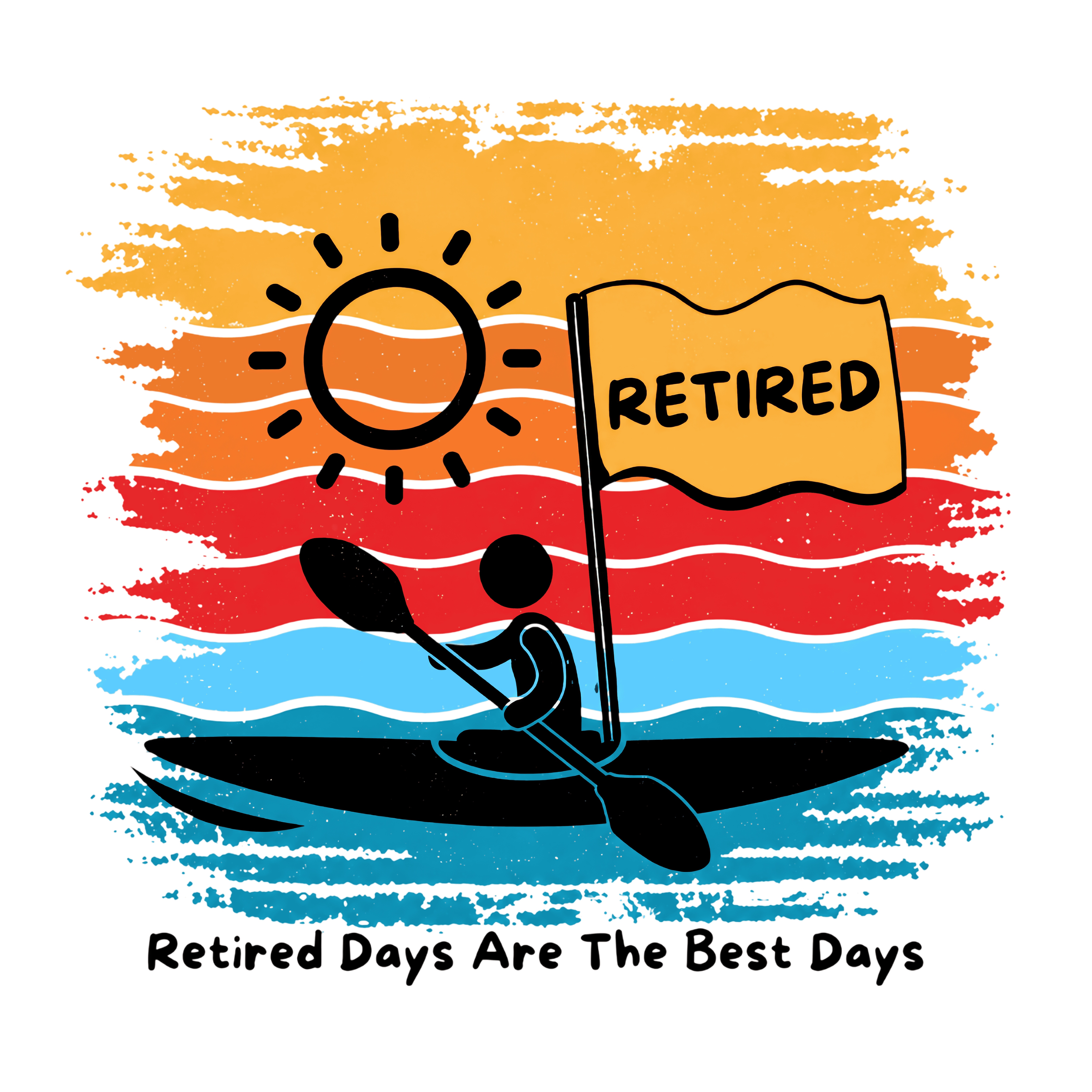 Retired Days Are The Best Days DTF Transfer