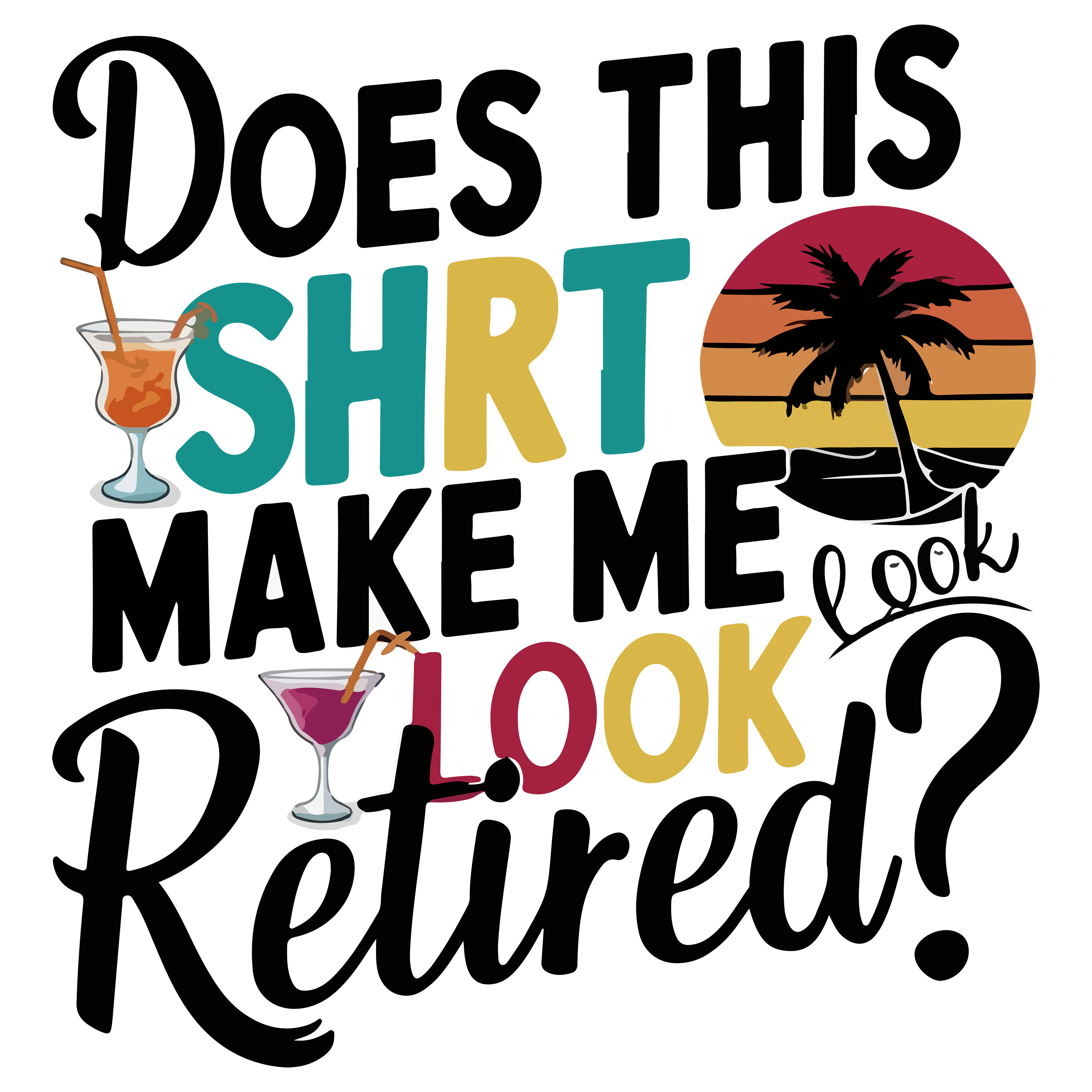 Retirement Shirt Look Relaxed DTF Transfer